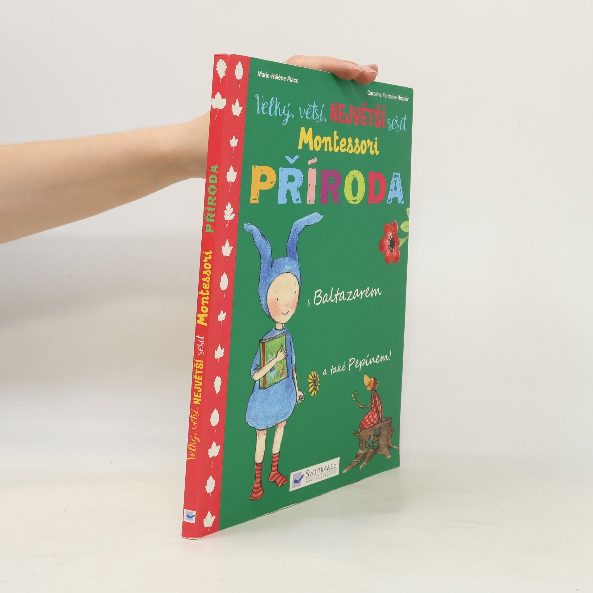 Marie-Hélène Place Velký, větší, největší sešit Montessori Příroda. S Baltazarem a také Pepínem!
