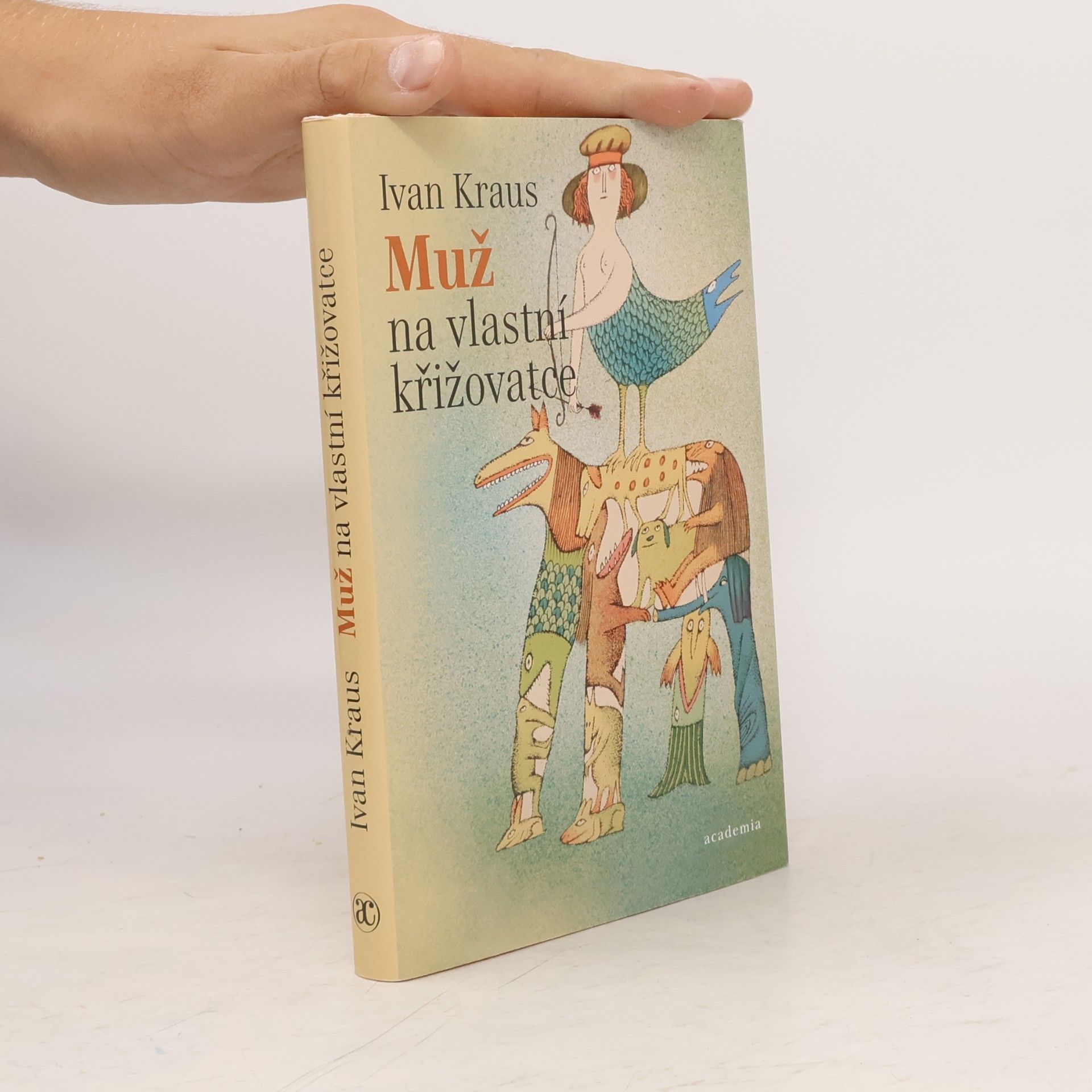 Ivan Kraus Muž na vlastní křižovatce