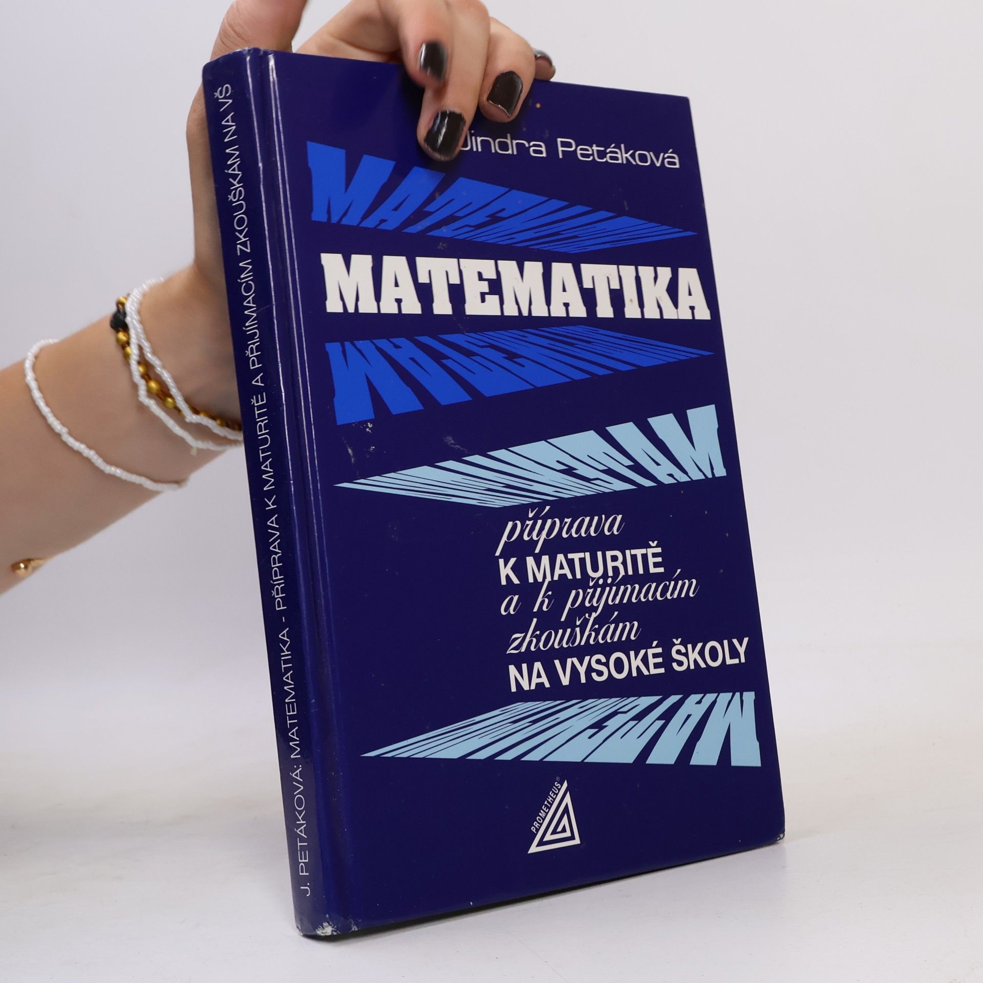Matematika. Příprava k maturitě a k přijímacím zkouškám na vysoké školy
