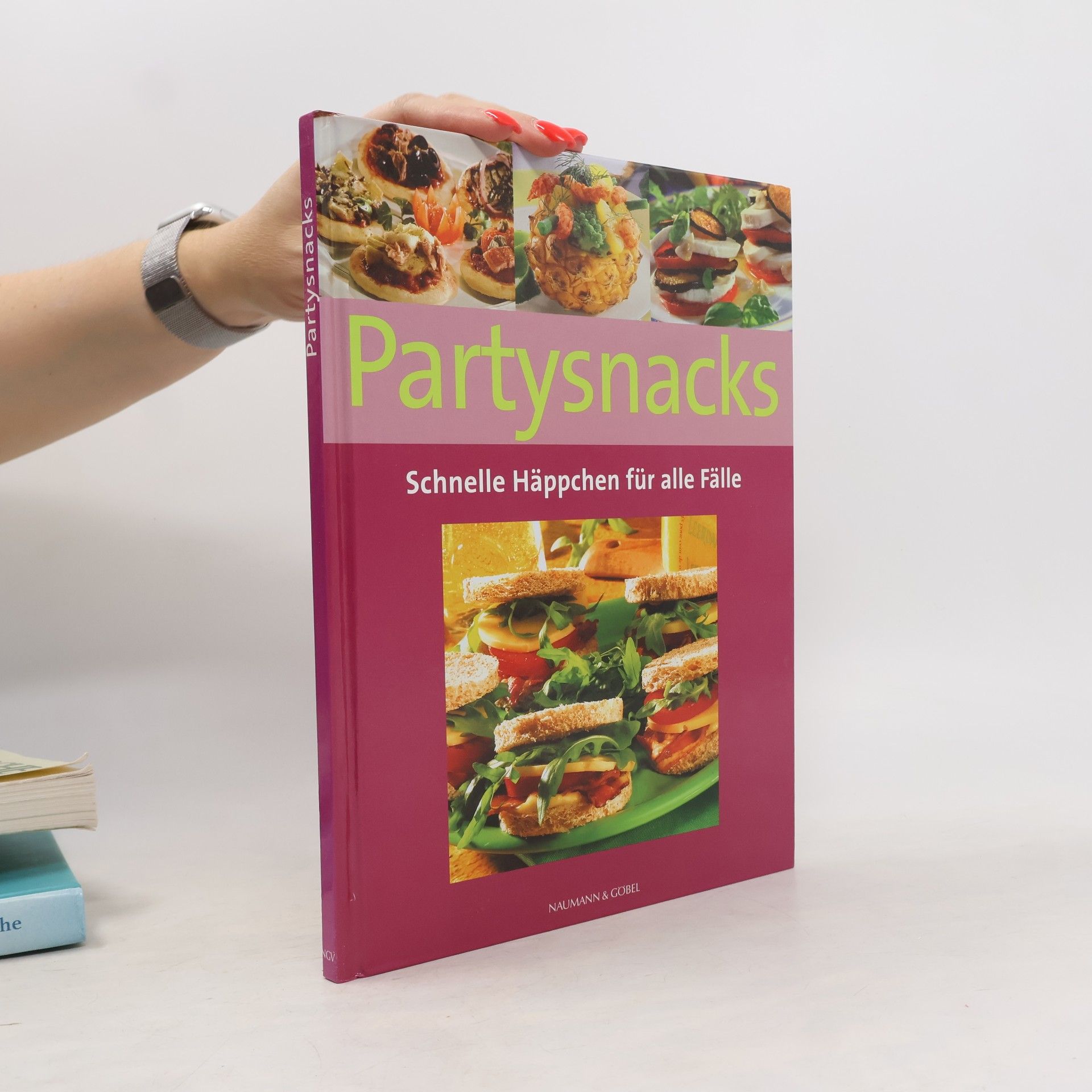 Various authors Partysnacks. Schnelle Häppchen für alle Fälle