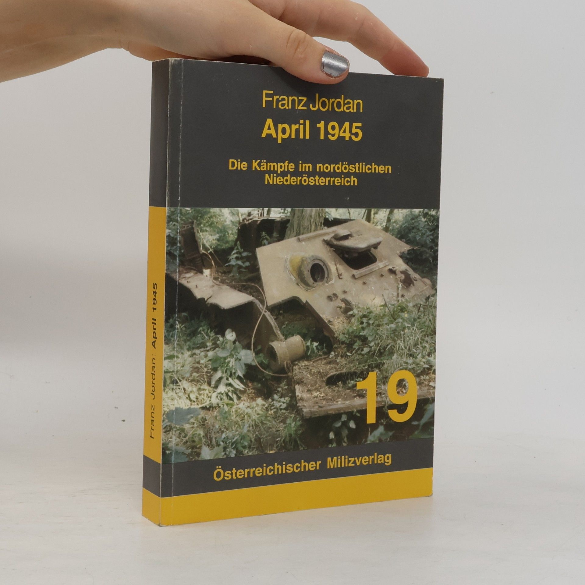 Franz Jordan Österreichischer Milizverlag - 19: April 1945