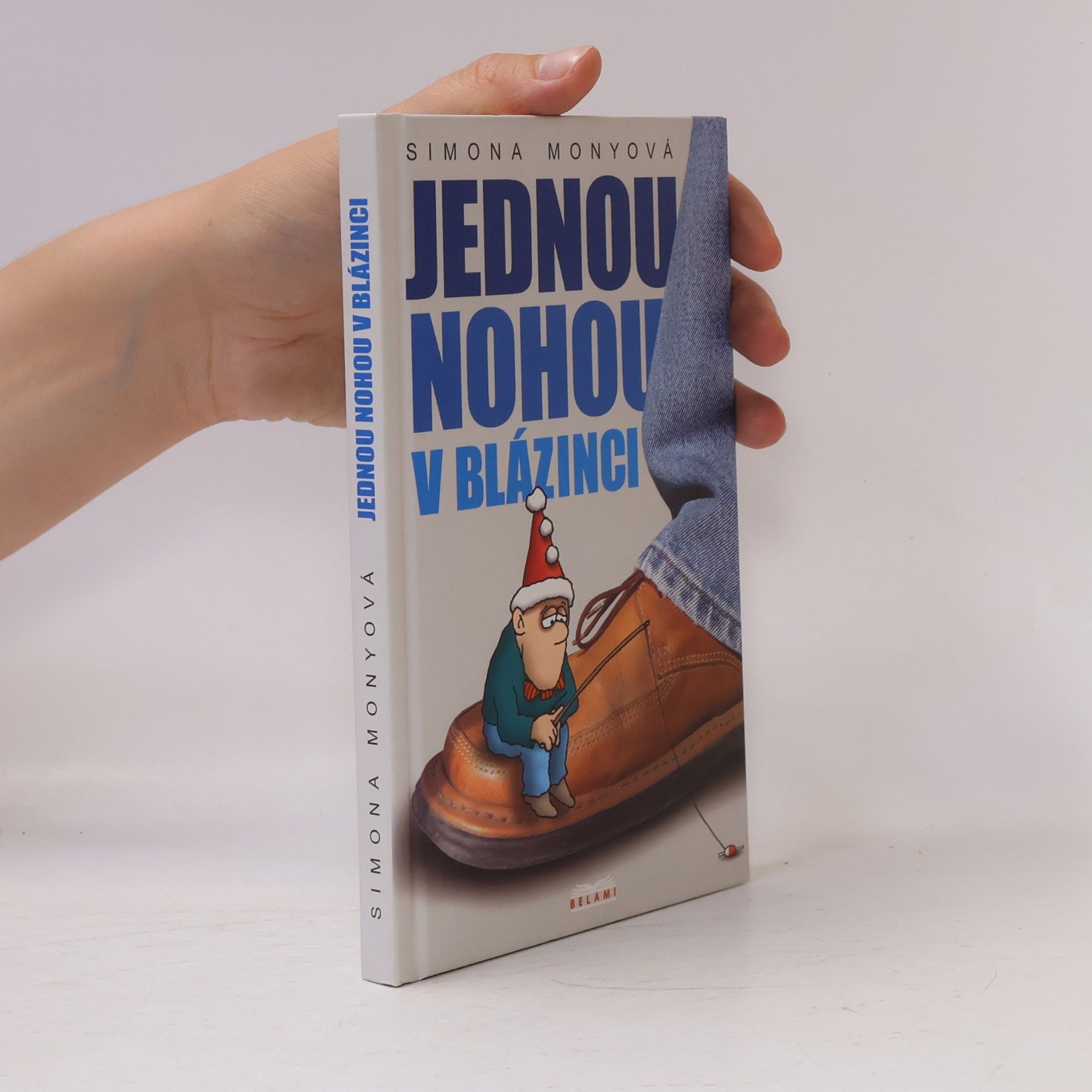 Simona Monyová Jednou nohou v blázinci
