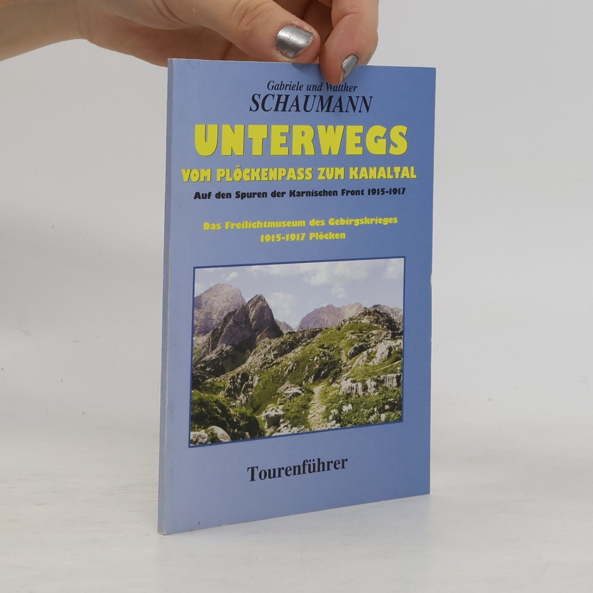 Autorenkollektiv Unterwegs vom Plöckenpass zum Kanaltal