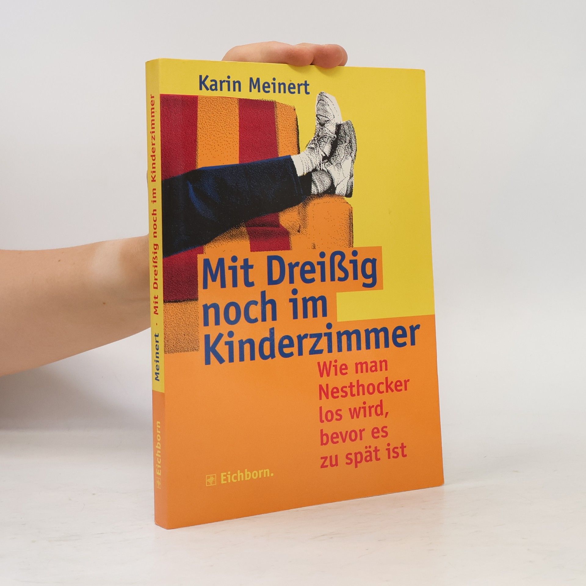Karin Meinert Mit Dreissig noch im Kinderzimmer