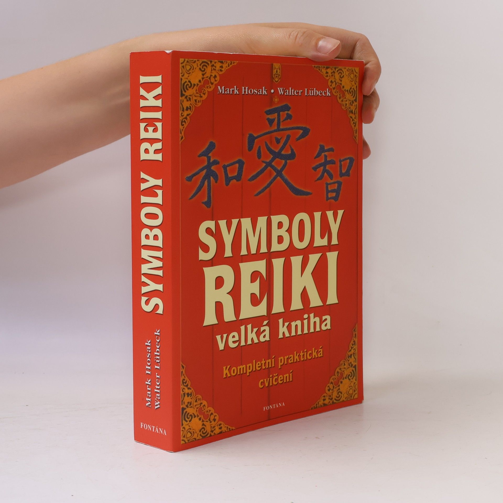 Mark Hosak Velká kniha symbolů reiki. Duchovní tradice symbolů a manter Usuiho systému přírodního léčení