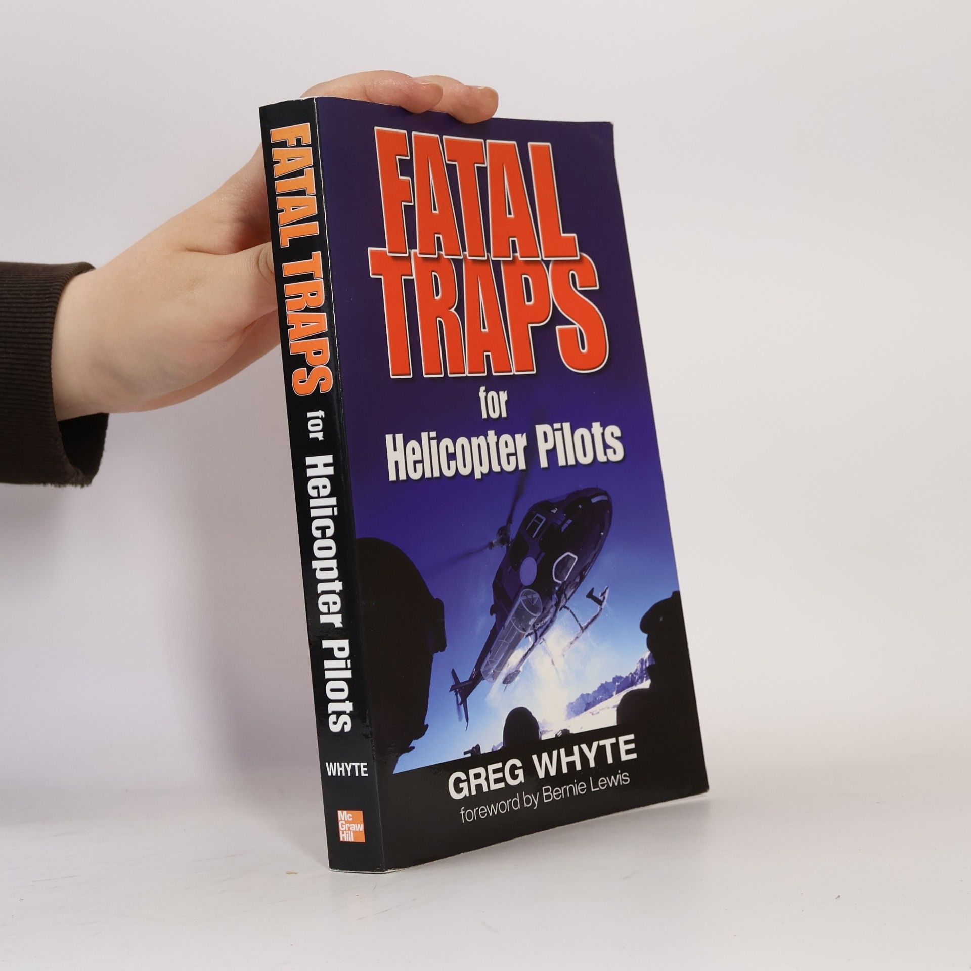 Bernie Lewis Fatal Traps for Helicopter Pilots