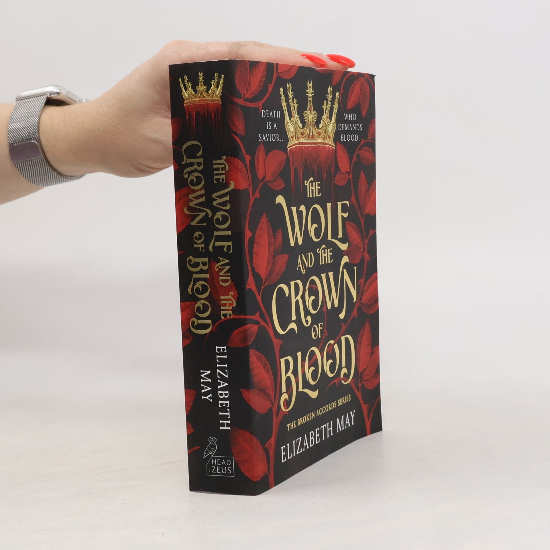 Elizabeth May The Broken Accords Series: The Wolf and the Crown of Blood