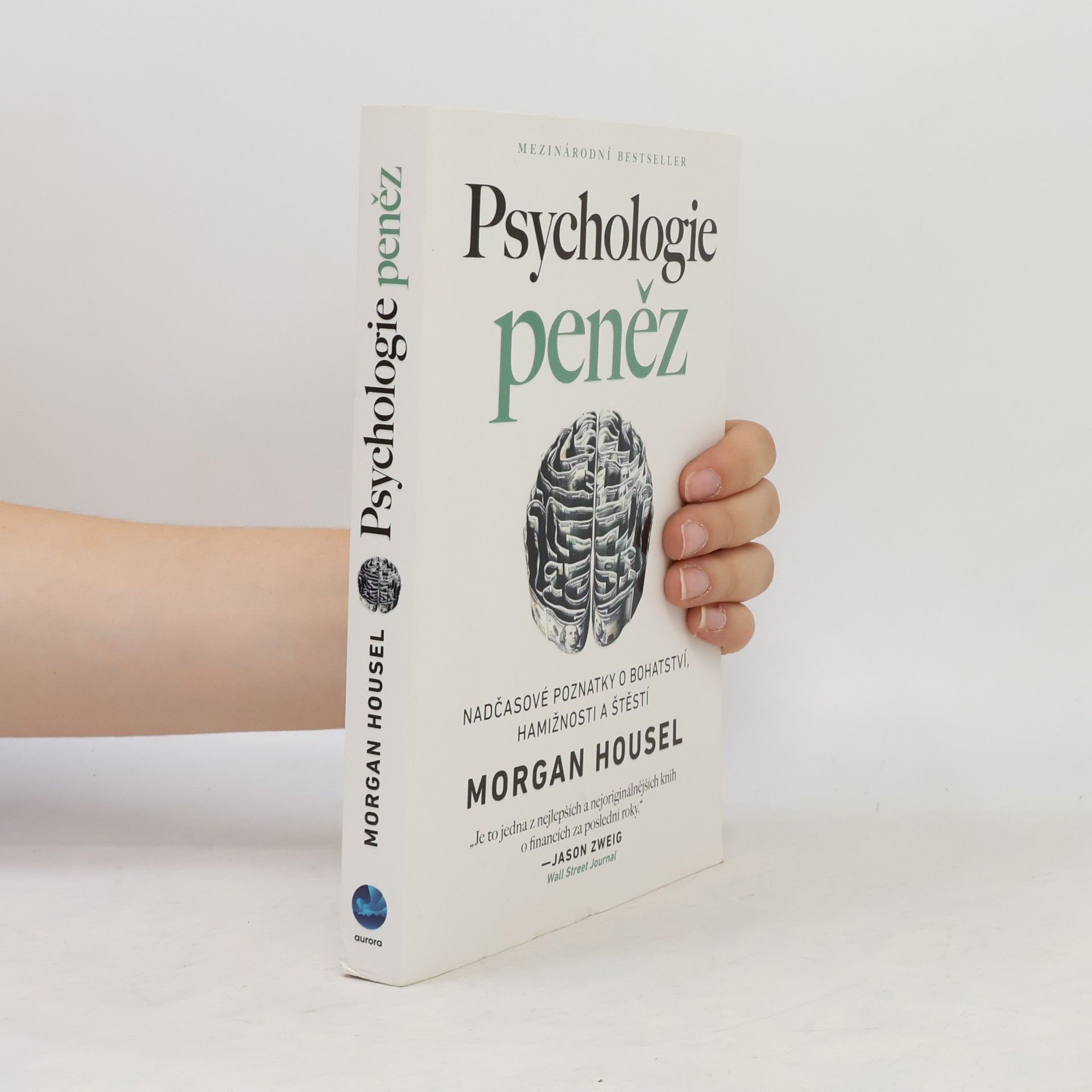 Morgan Housel Psychologie peněz. Nadčasové poznatky o bohatství, hamižnosti a štěstí