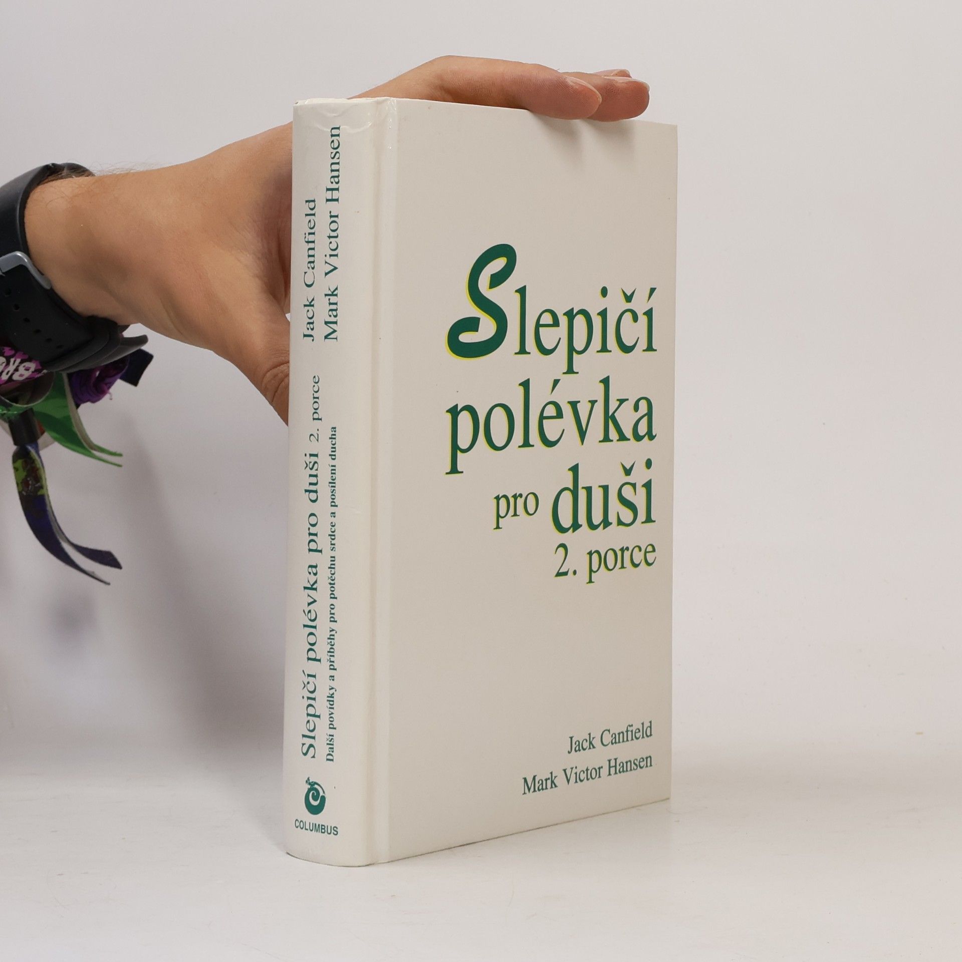 Jack Canfield Slepičí polévka pro duši 2. porce
