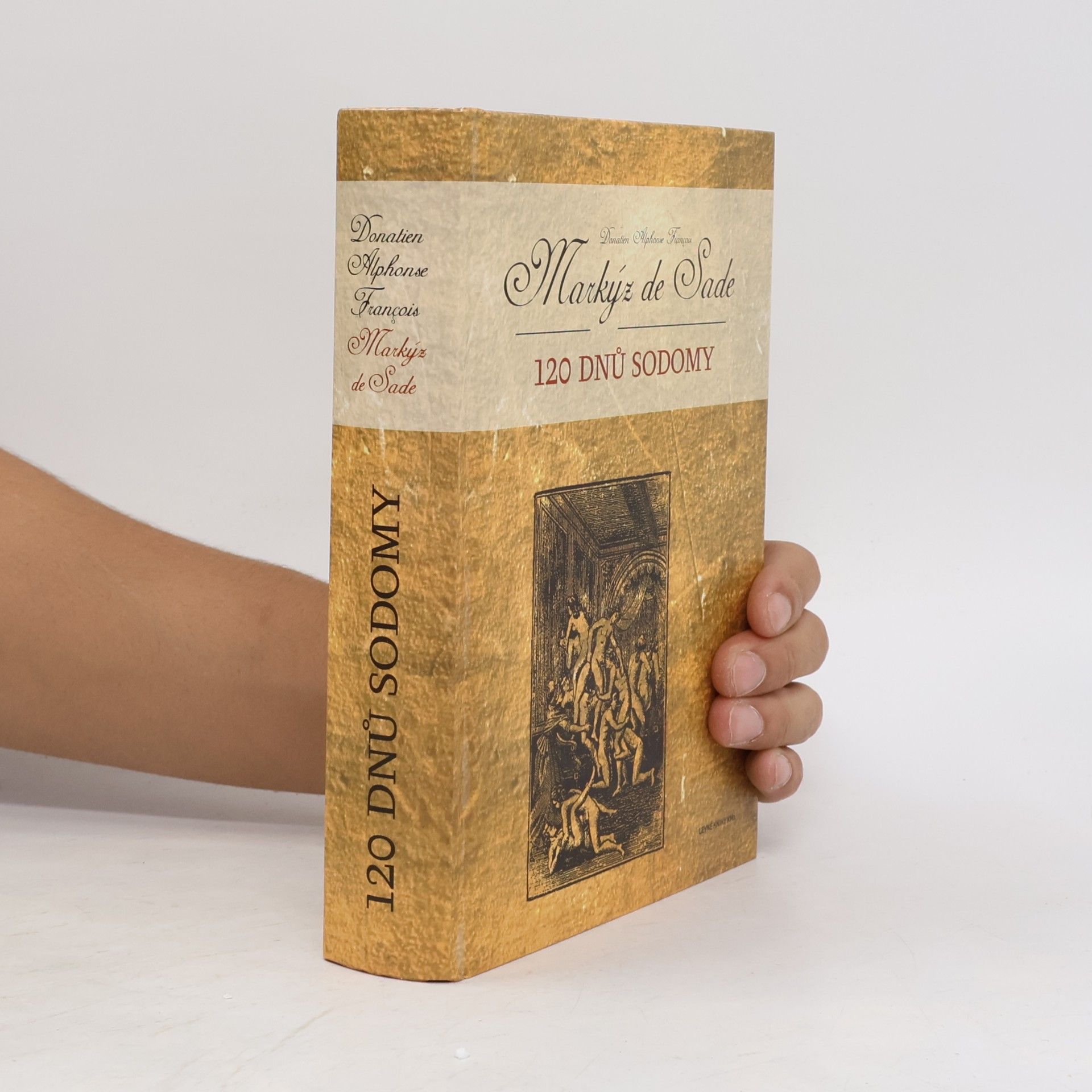 Donatien Alphonse François marquis de Sade 120 dnů Sodomy
