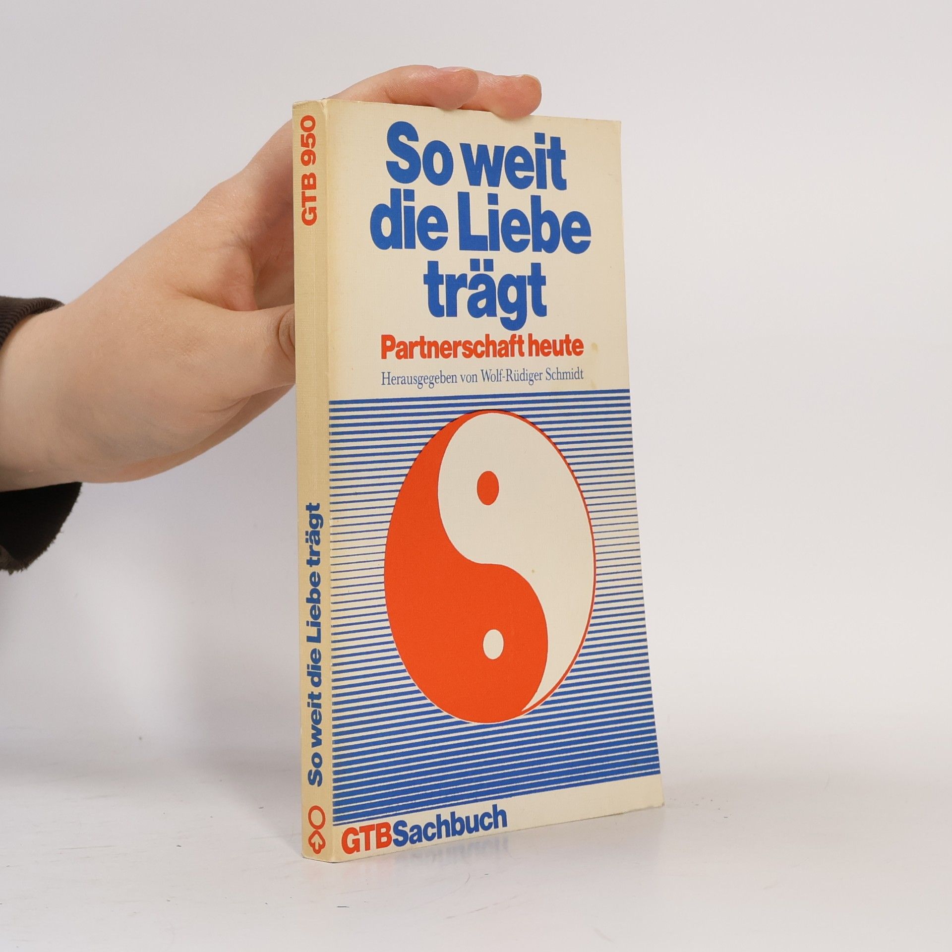 Wolf-Rüdiger Schmidt So weit die Liebe trägt