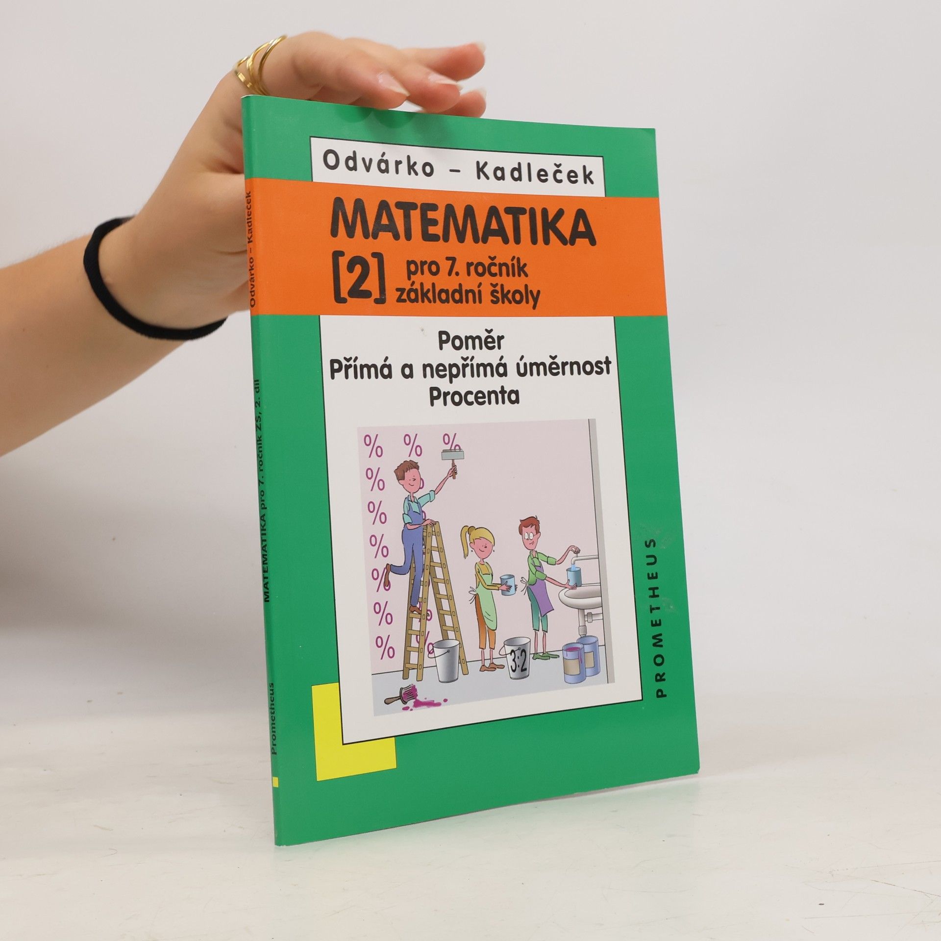 Jiří Kadleček Matematika pro 7. roč. ZŠ - 2.díl (Poměr; přímá a nepřímá úměrnost; procenta)