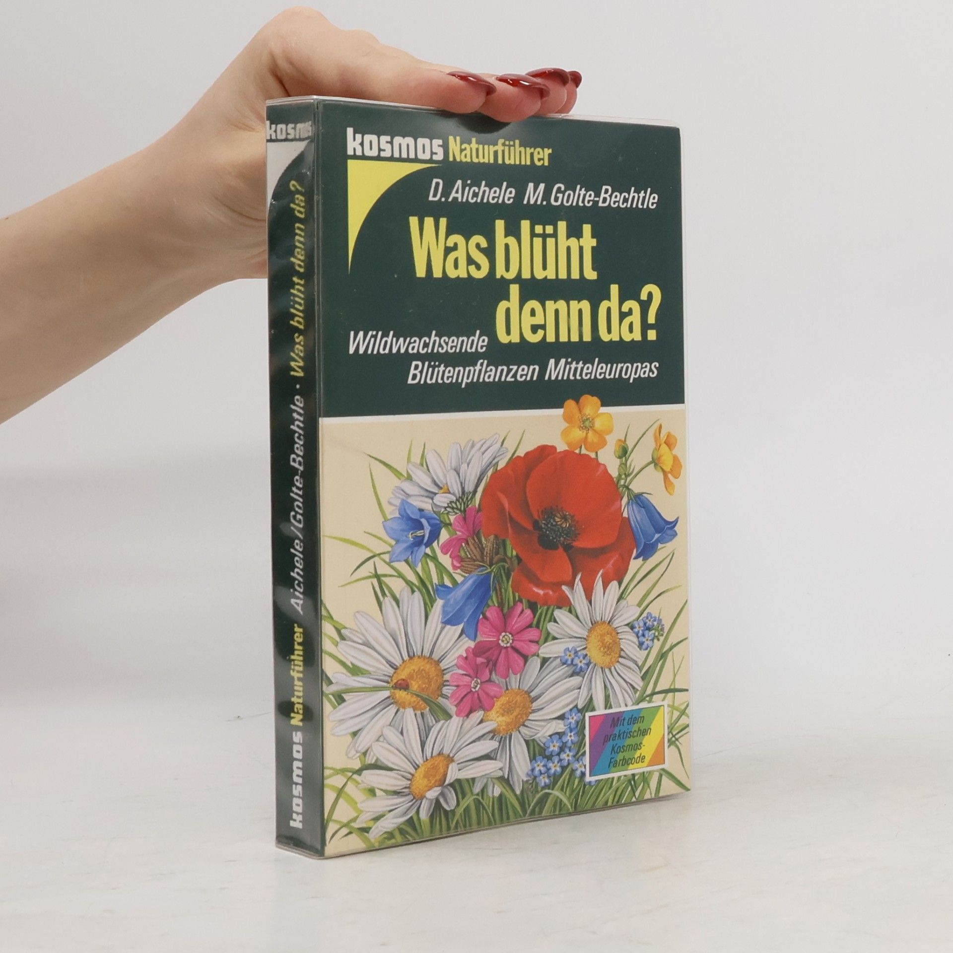 Dietmar Aichele Was blüht denn da?