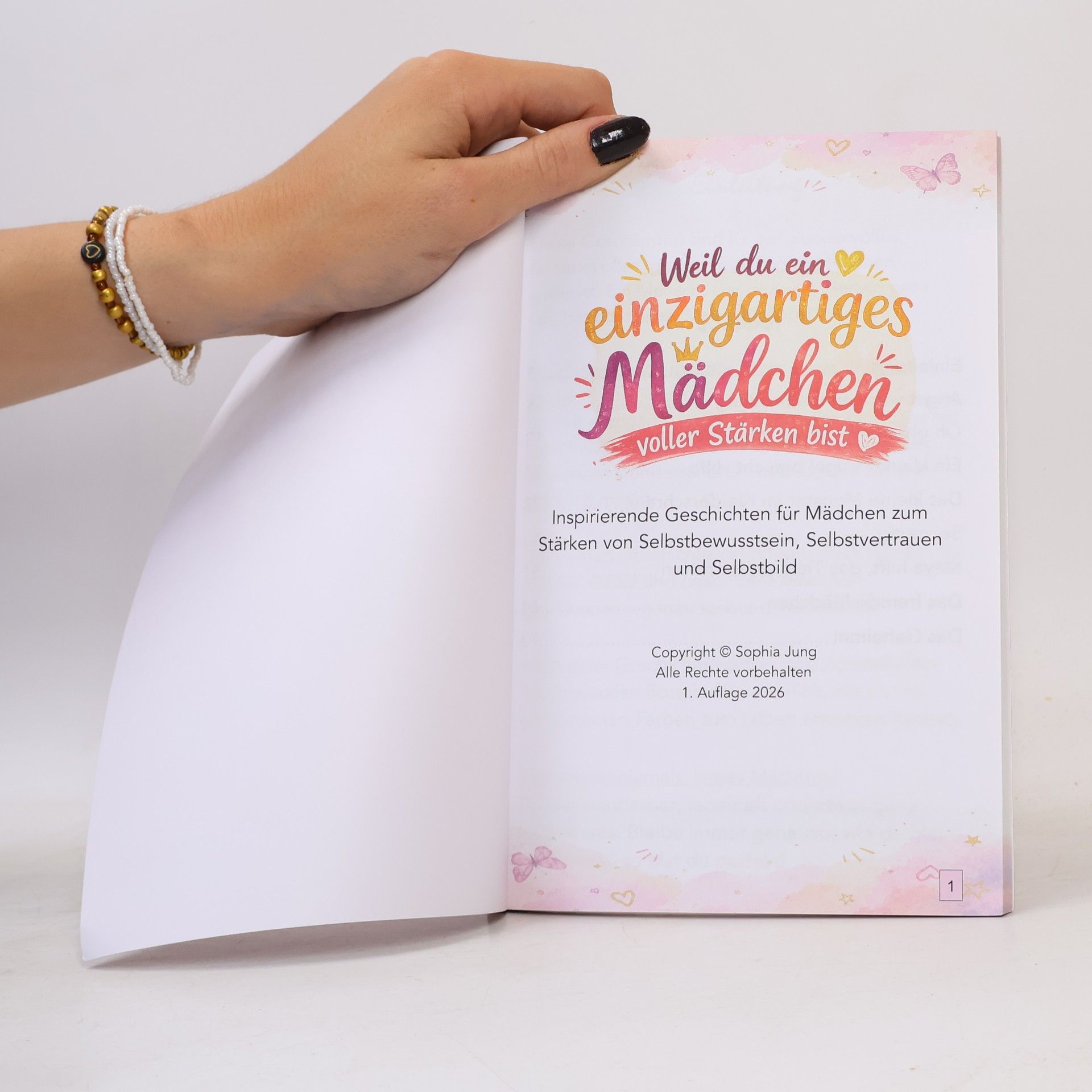 Sophia Jung Weil du ein einzigartiges Mädchen voller Stärken bist