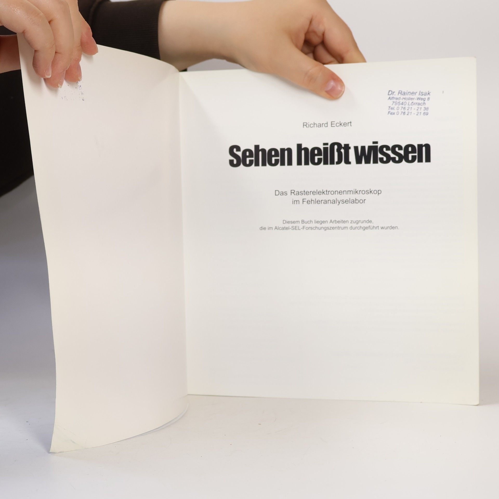 Richard Eckert Sehen heisst wissen. Das Rasterelektronenmikroskop im Fehleranalyselabor.