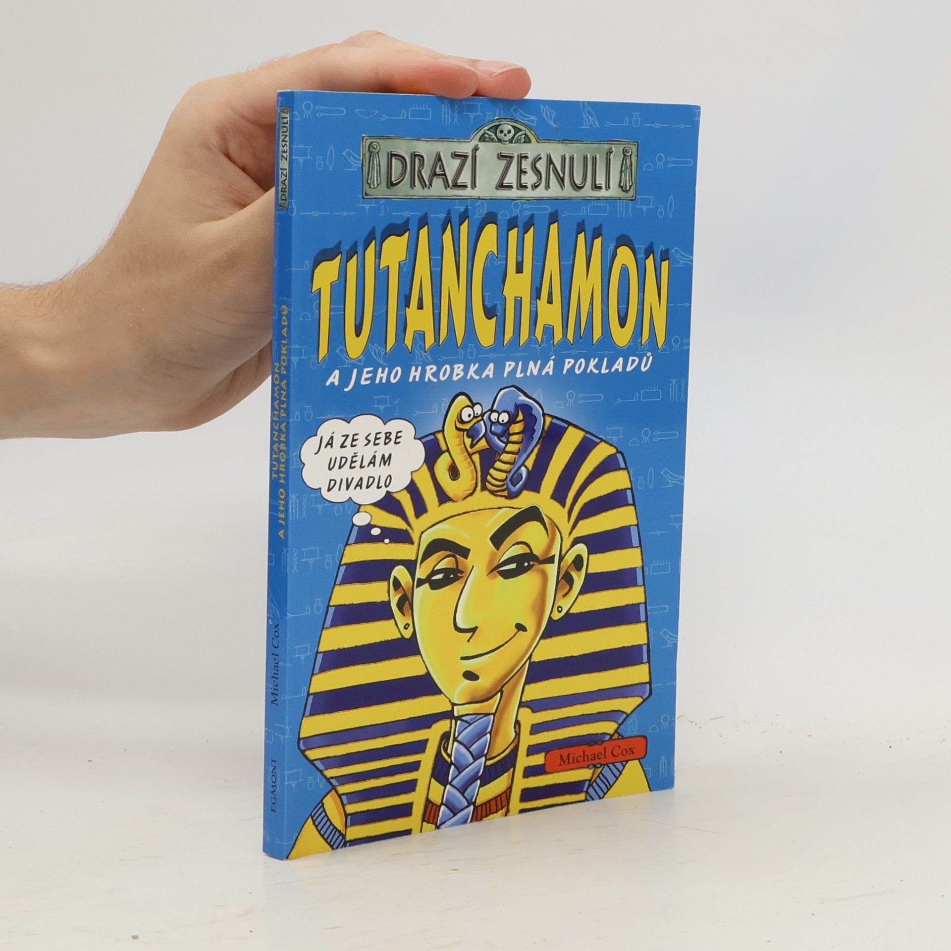 Michael Cox Tutanchamon a jeho hrobka plná pokladů