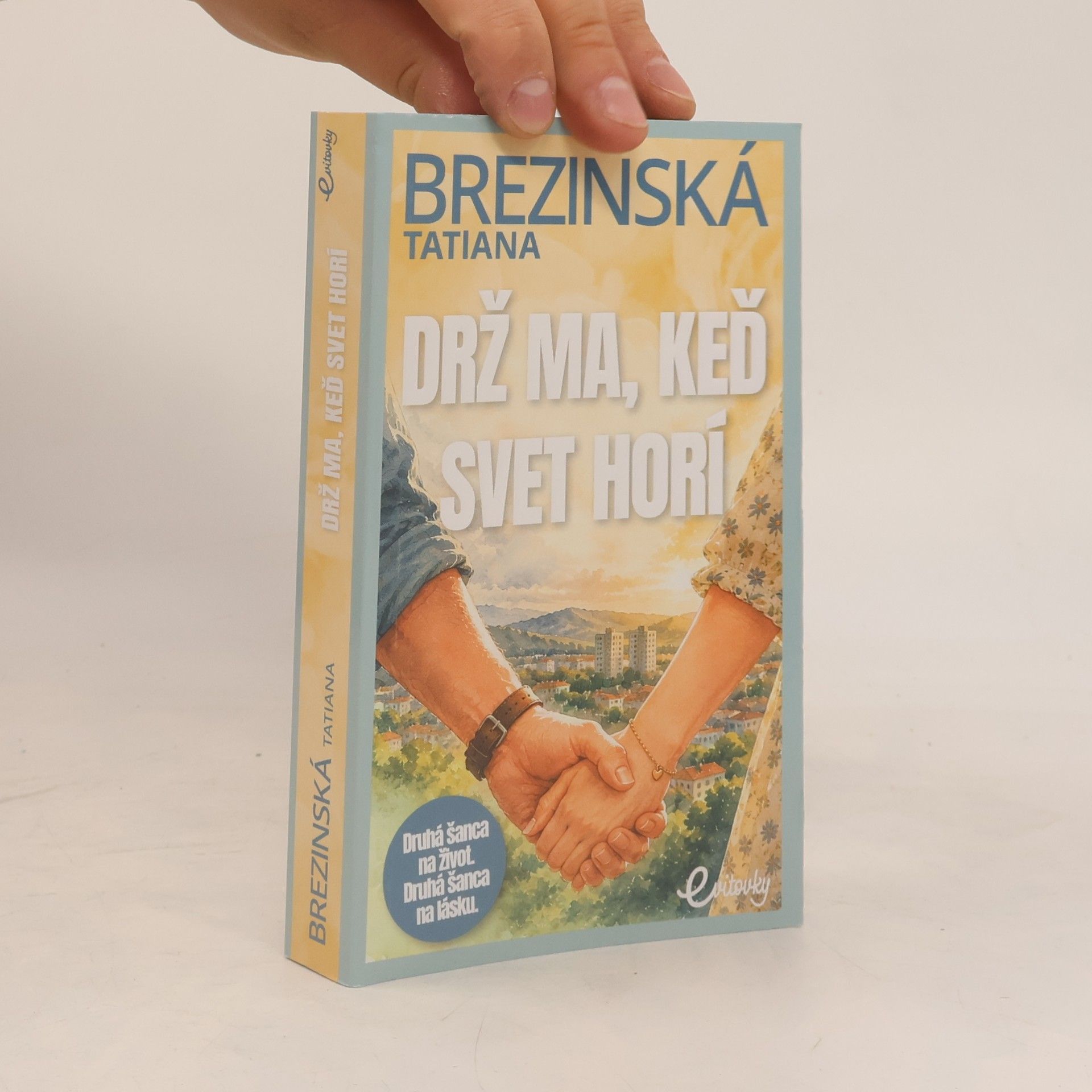 Drž ma, keď svet horí