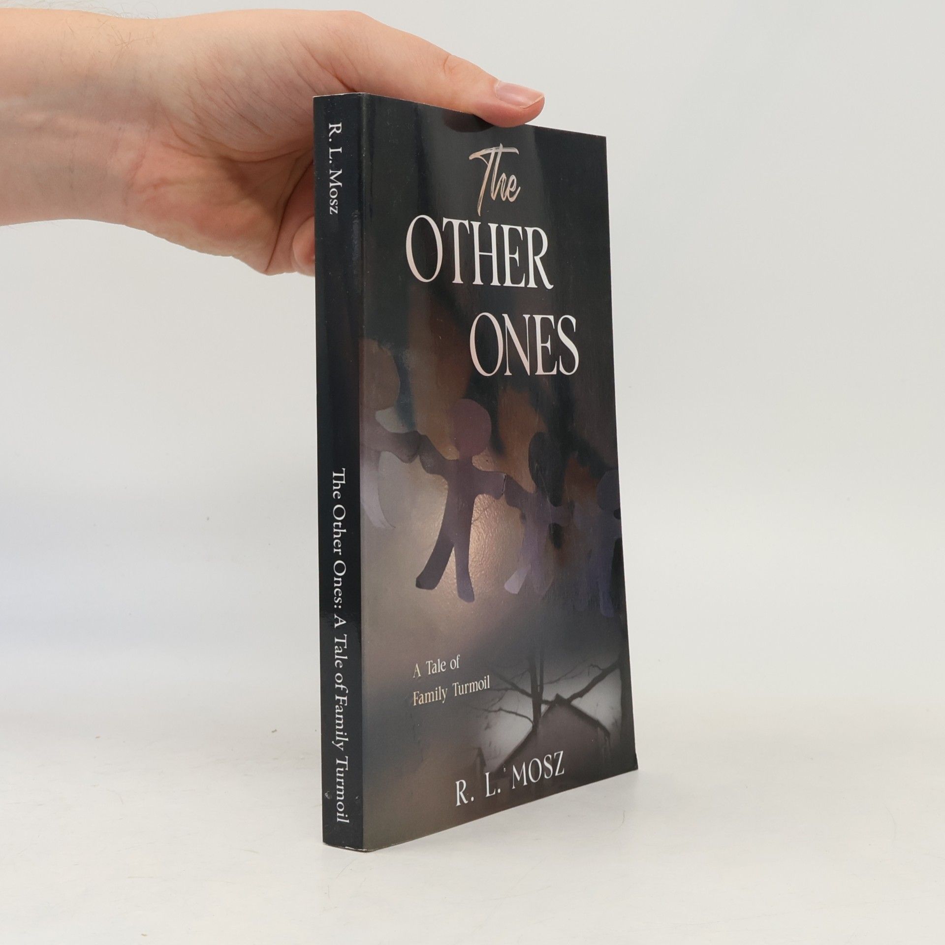 Mosz, R. L. The Other Ones: A Tale of Family Turmoil