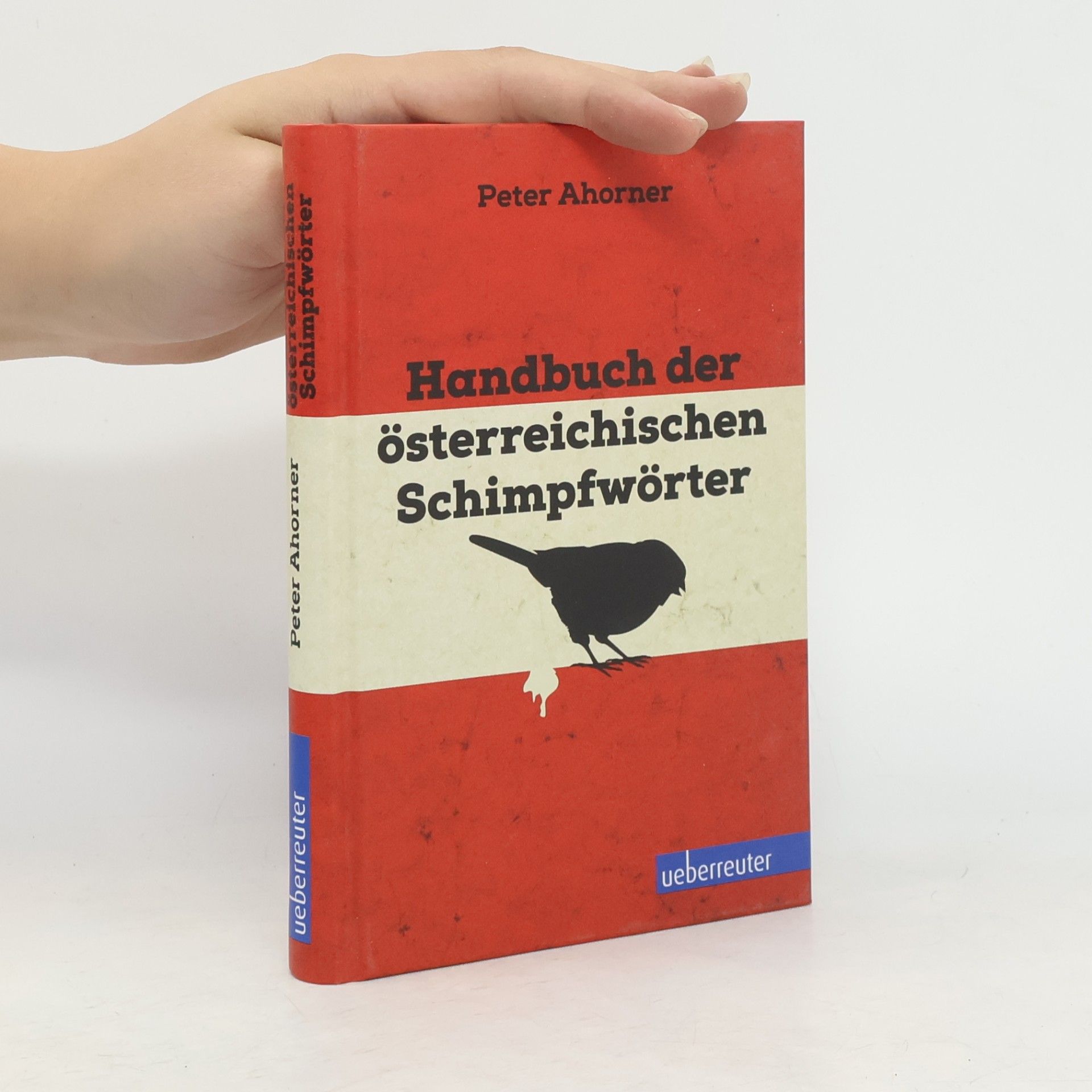 Peter Ahorner Handbuch der österreichischen Schimpfwörter