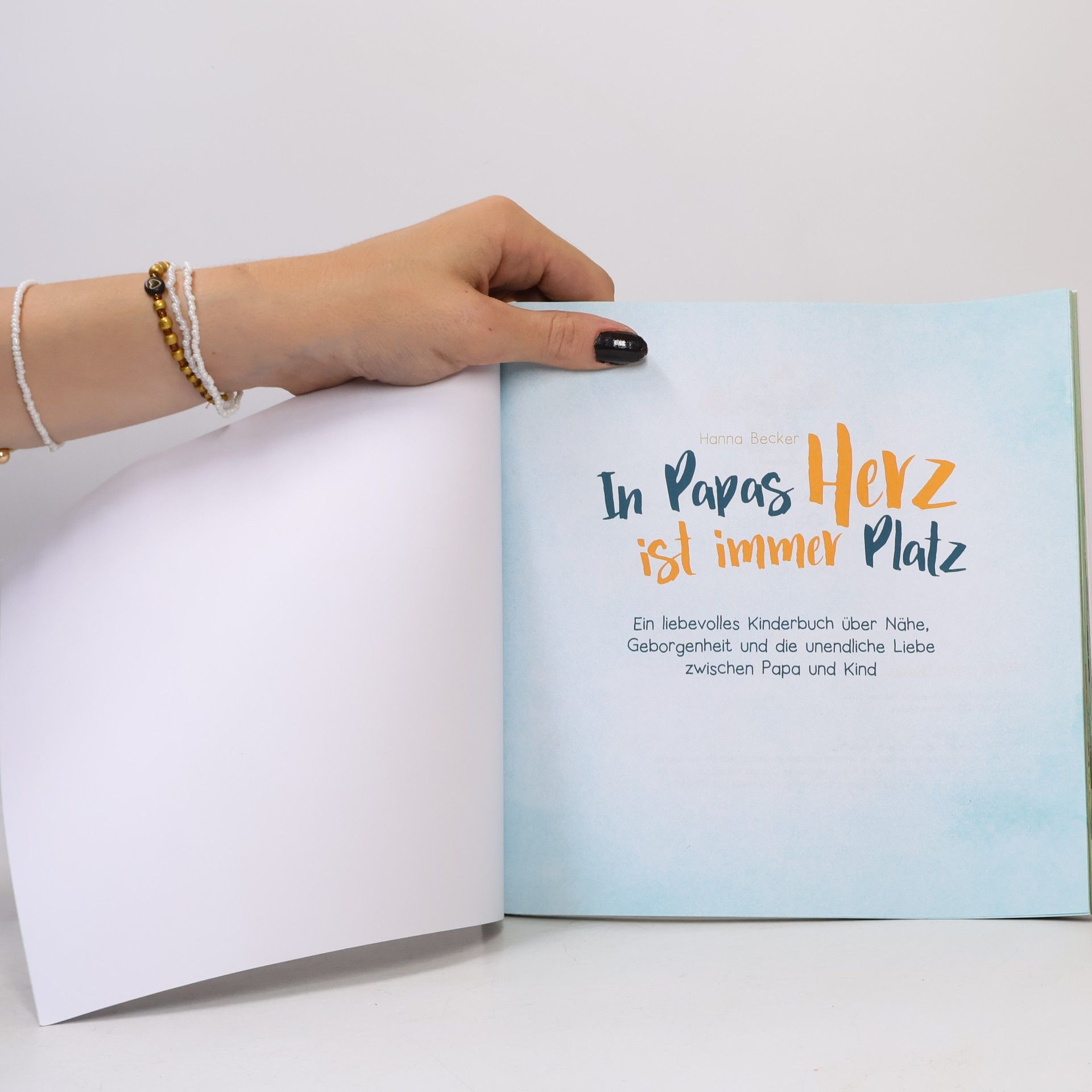Hanna Becker In Papas Herz ist immer Platz - ein liebevolles Kinderbuch über Nähe, Geborgenheit und die unendliche Liebe zwischen Papa und Kind: Das perfekte Geschenk zum Vatertag