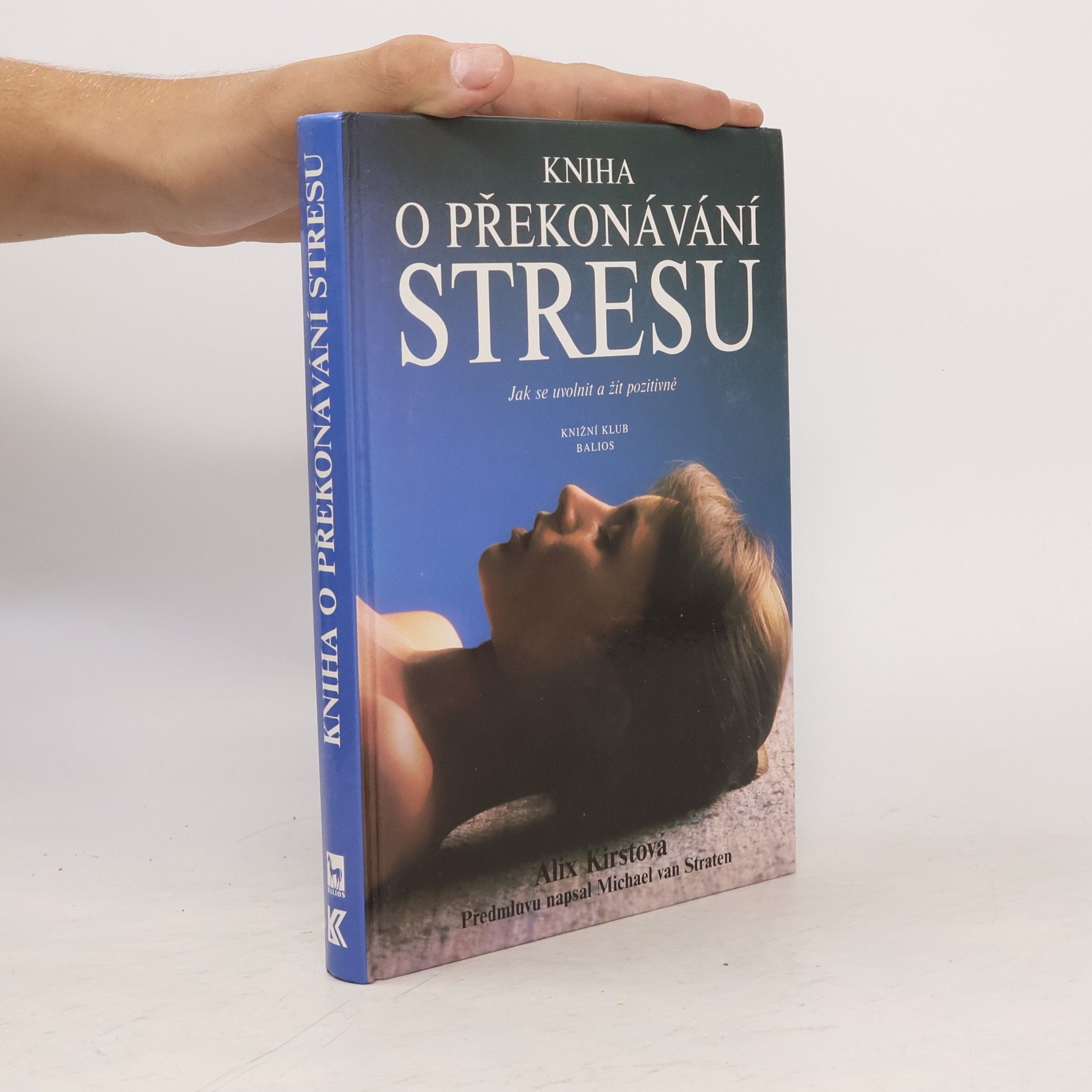Alix Kirsta Kniha o překonávání stresu