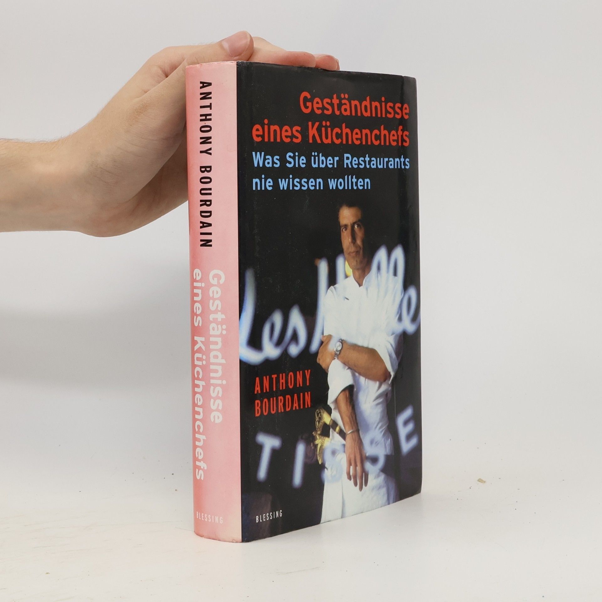 Anthony Bourdain Geständnisse eines Küchenchefs