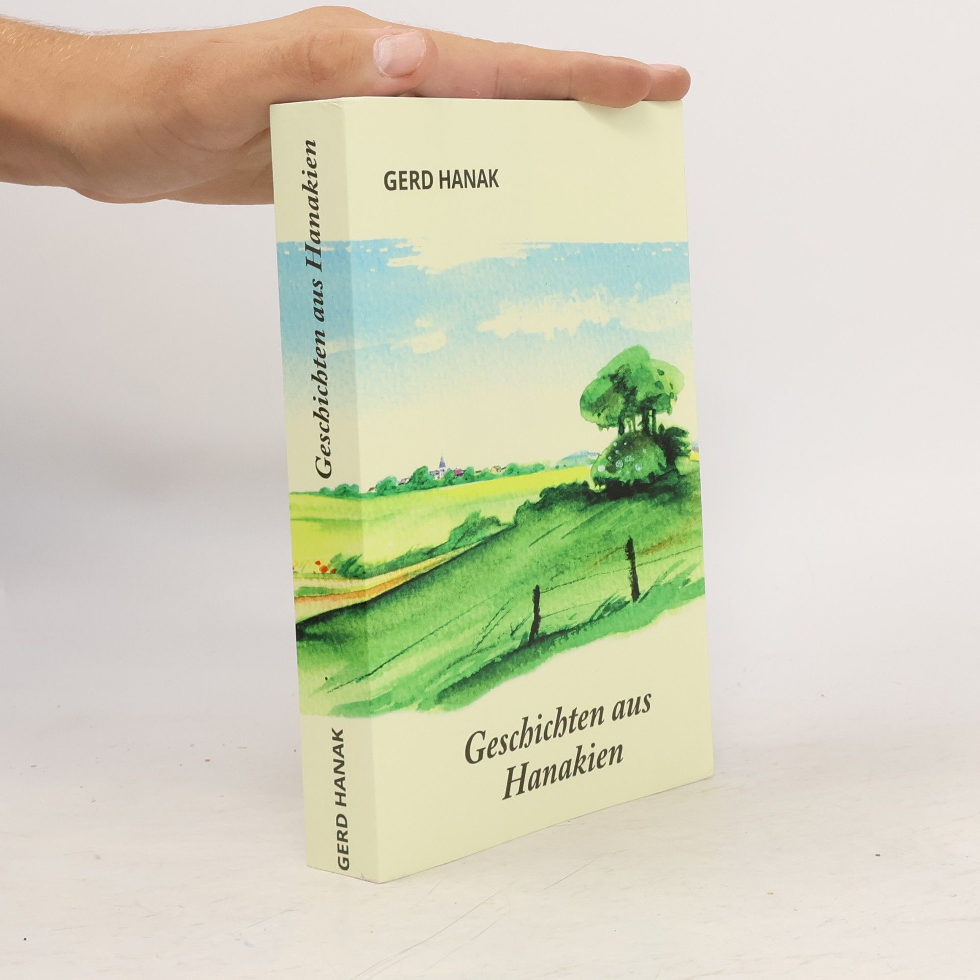 Gerd Hanak Geschichten aus Hanakien