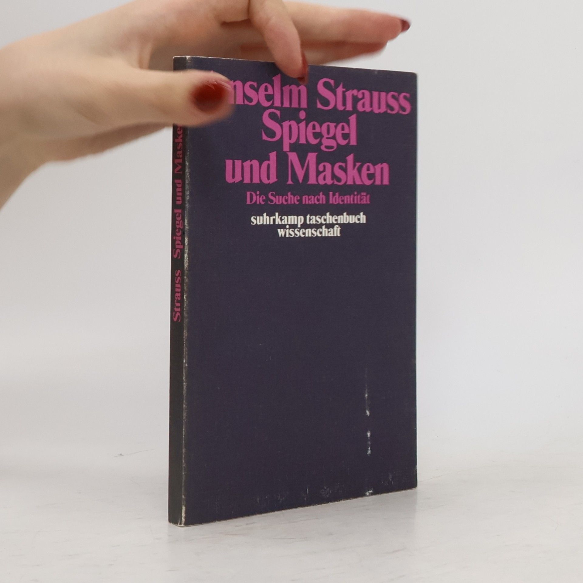 Anselm L. Strauss Spiegel und Masken