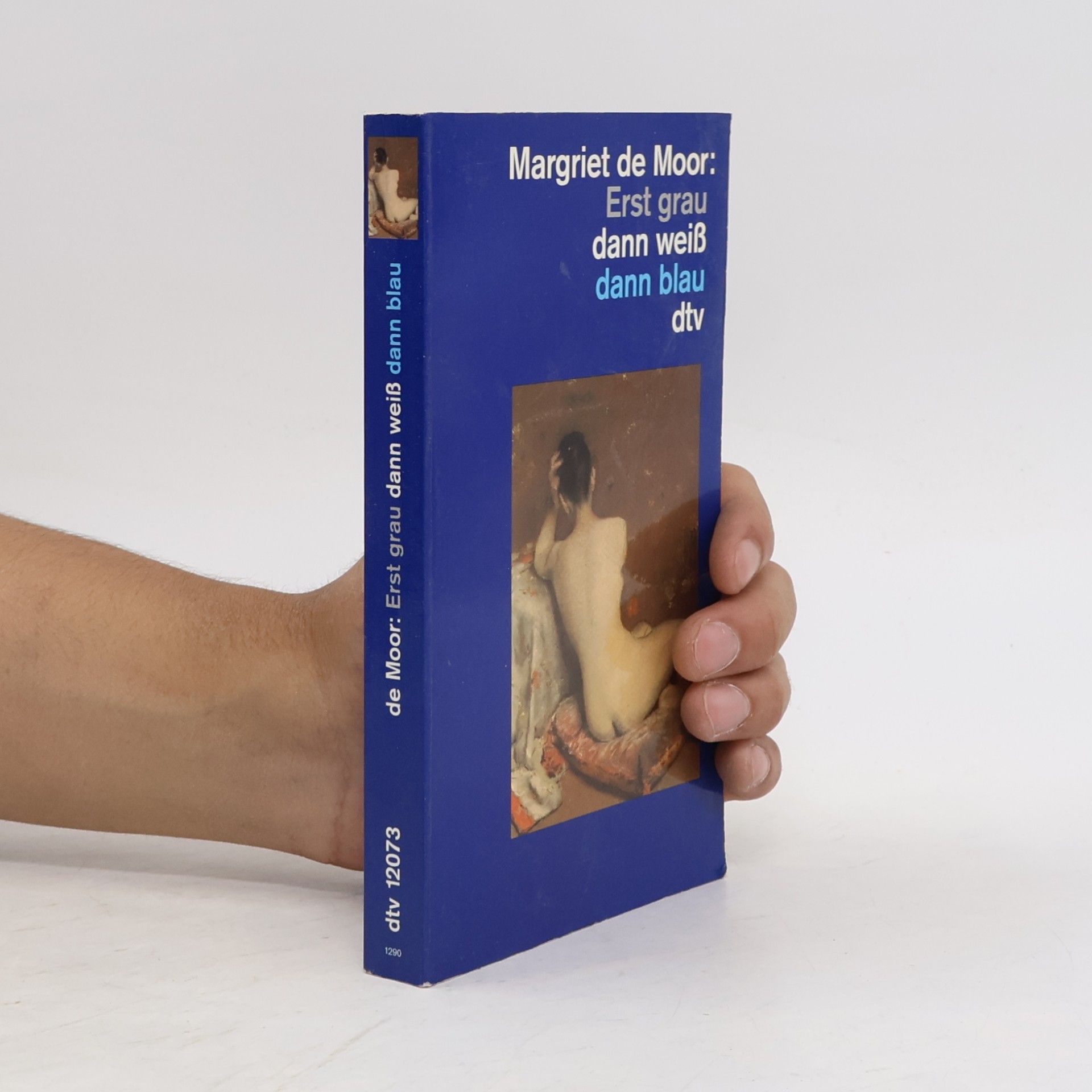 Margriet de Moor Erst grau dann weiß dann blau