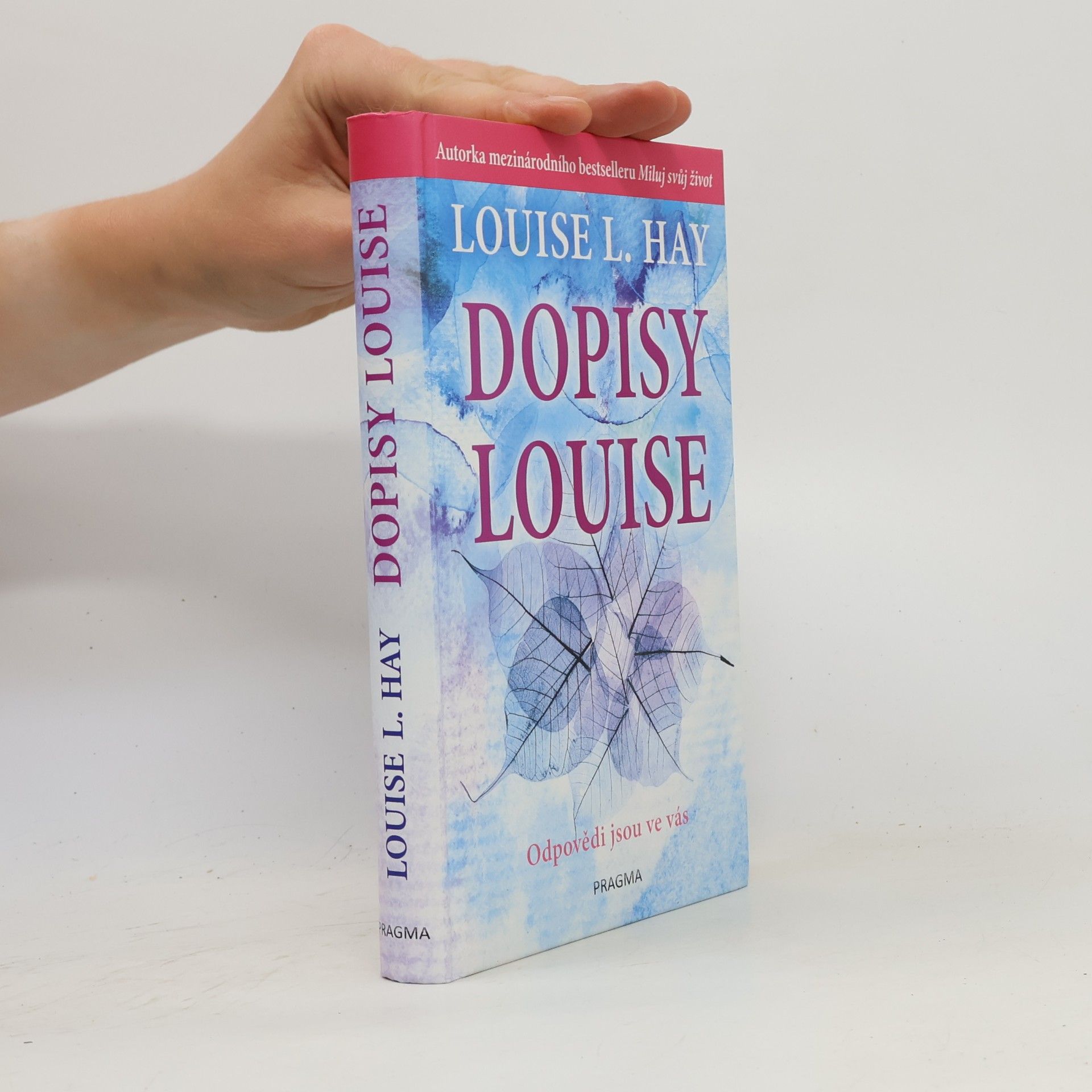 Louise Lynn Hay Dopisy Louise. Odpovědi jsou ve vás