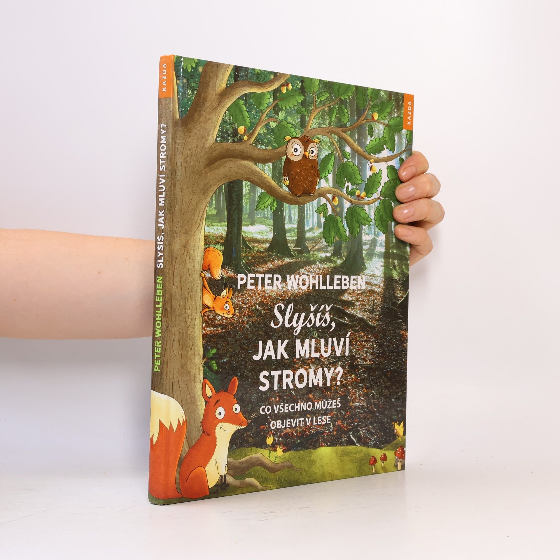 Peter Wohlleben Slyšíš, jak mluví stromy?