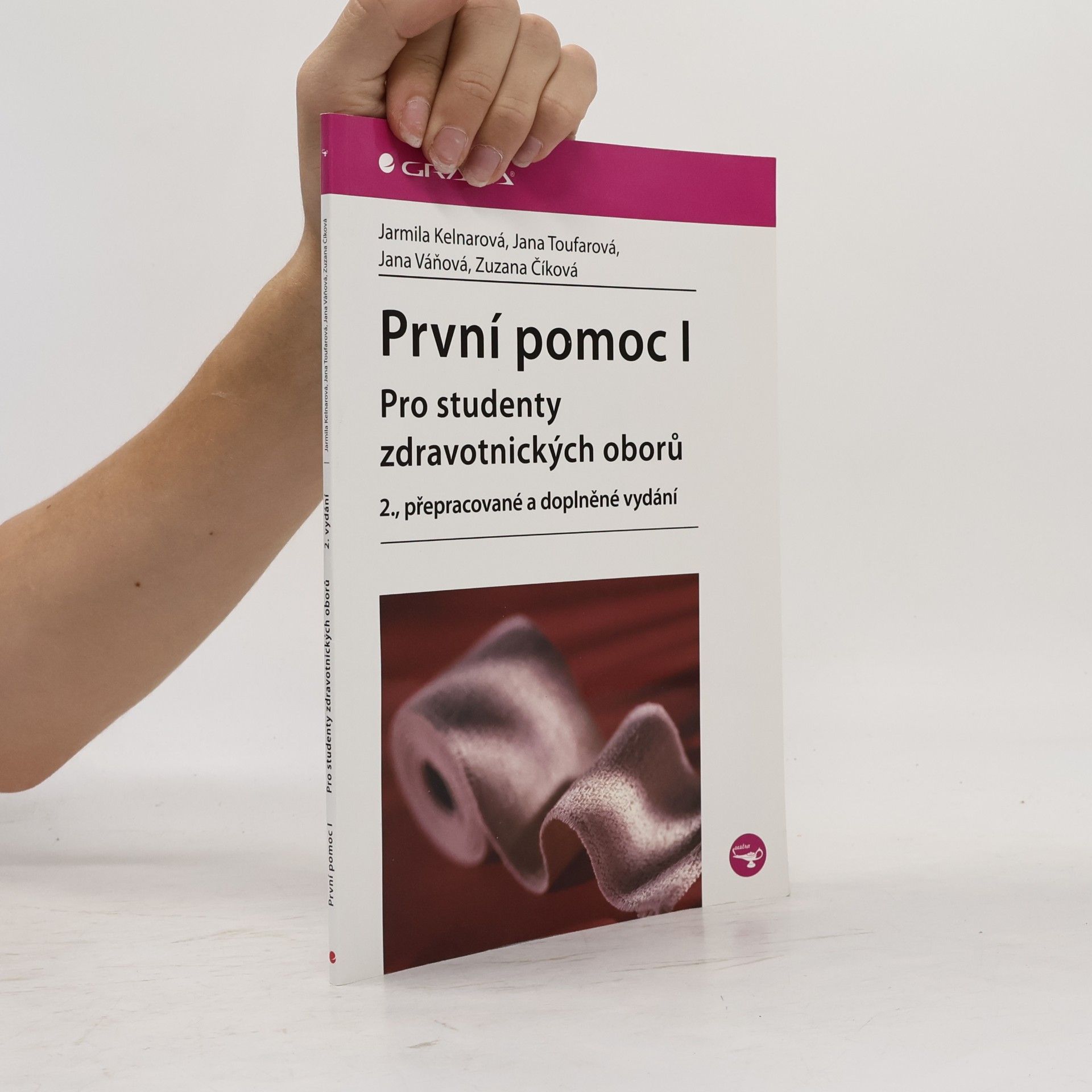 Jarmila Kelnarová První pomoc I : pro studenty zdravotnických oborů