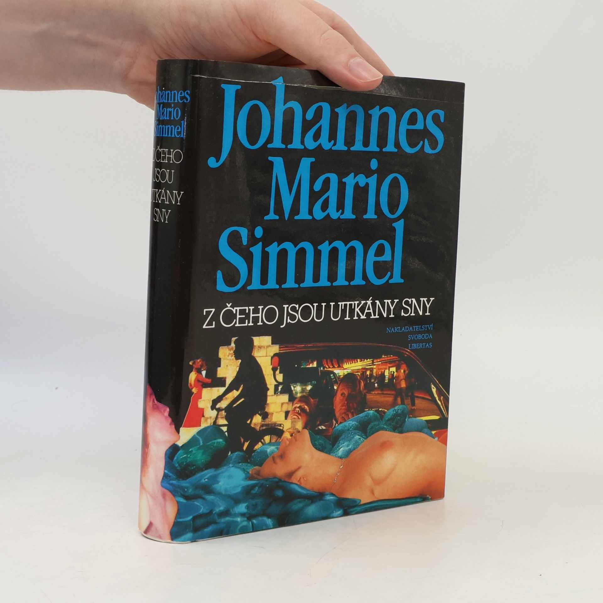 Johannes Mario Simmel Z čeho jsou utkány sny