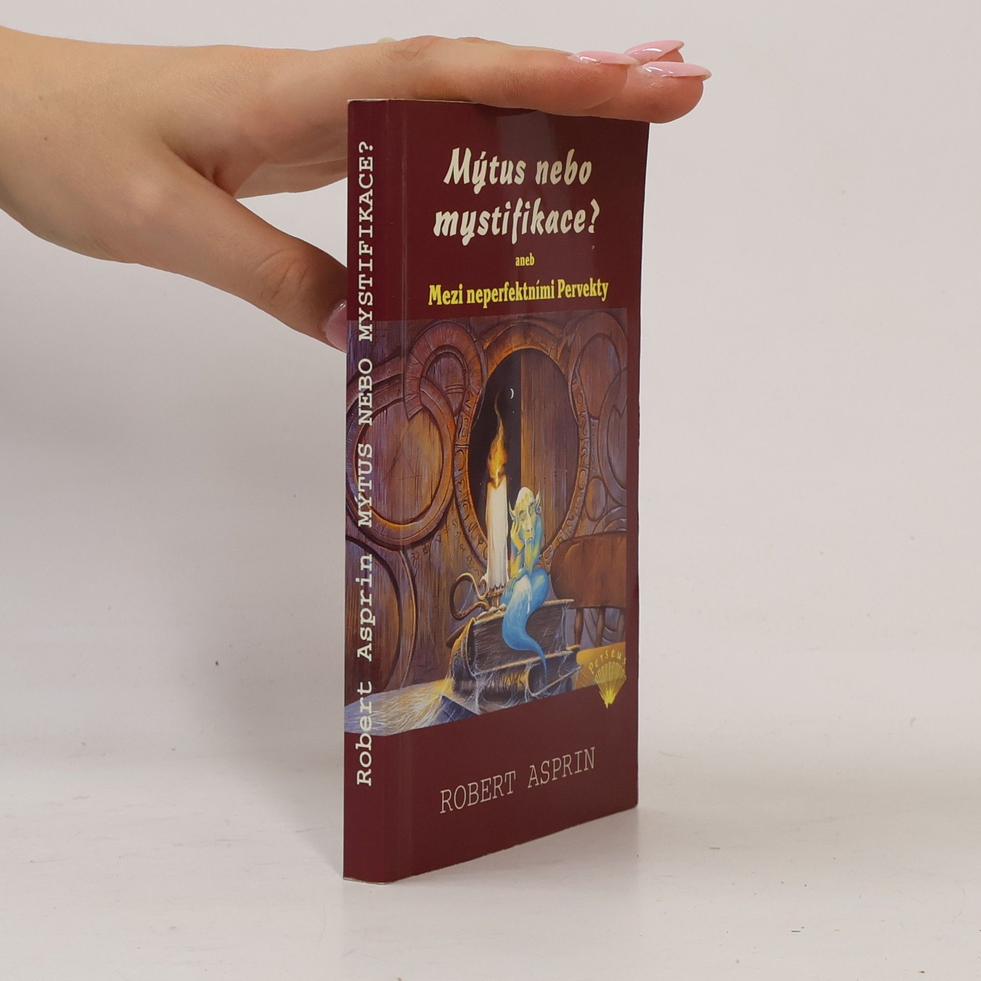 Robert Lynn Asprin Mýtus nebo mystifikace?, aneb, Mezi neperfektními Pervekty