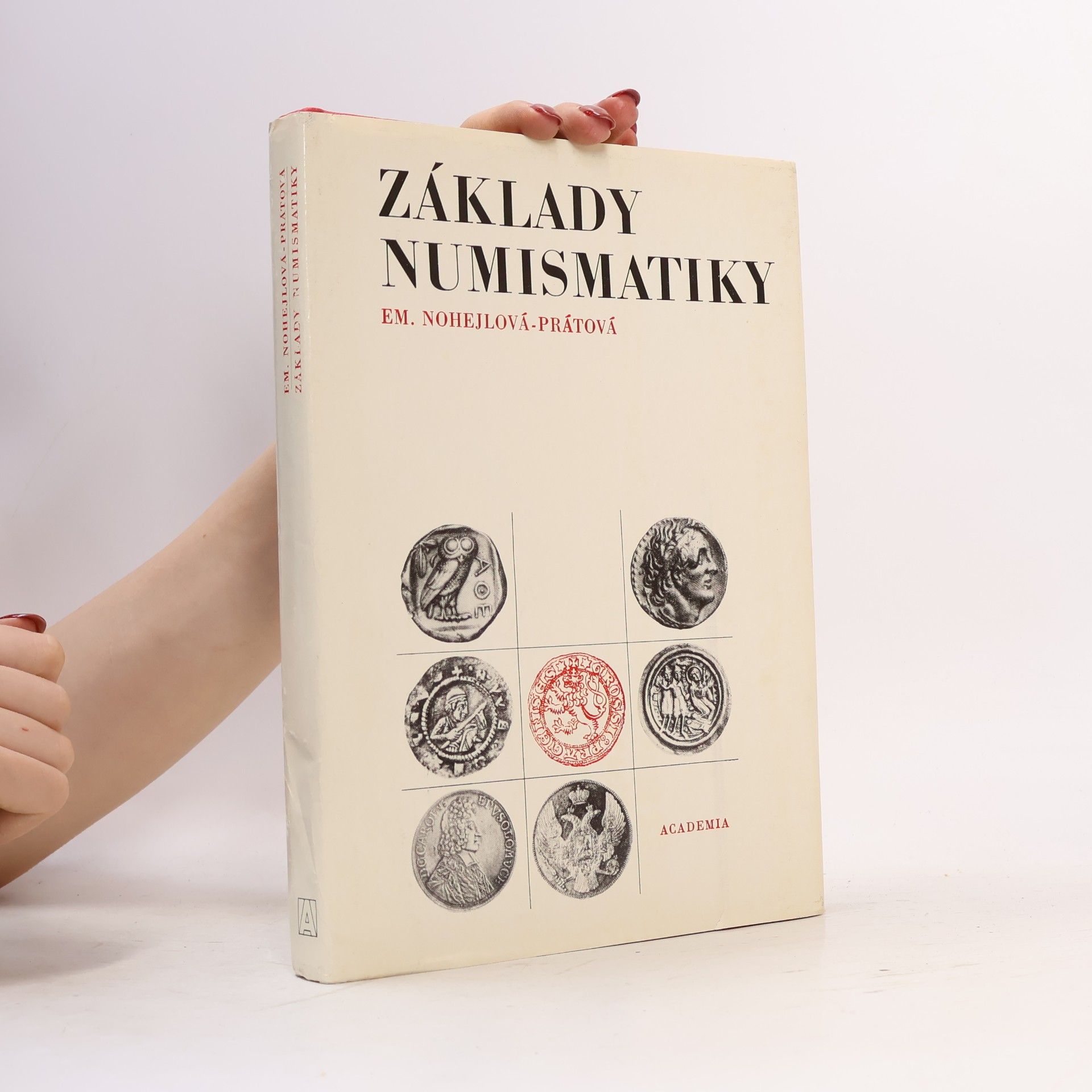 Emanuela Nohejlová Prátová Základy numismatiky