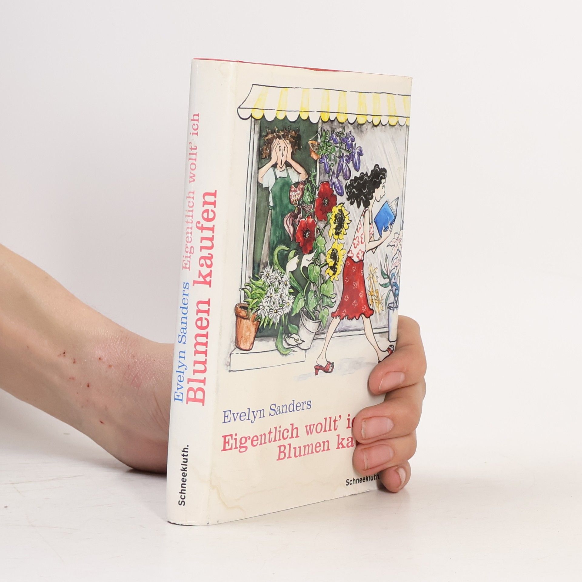 Evelyn Sanders Eigentlich wollt' ich Blumen kaufen