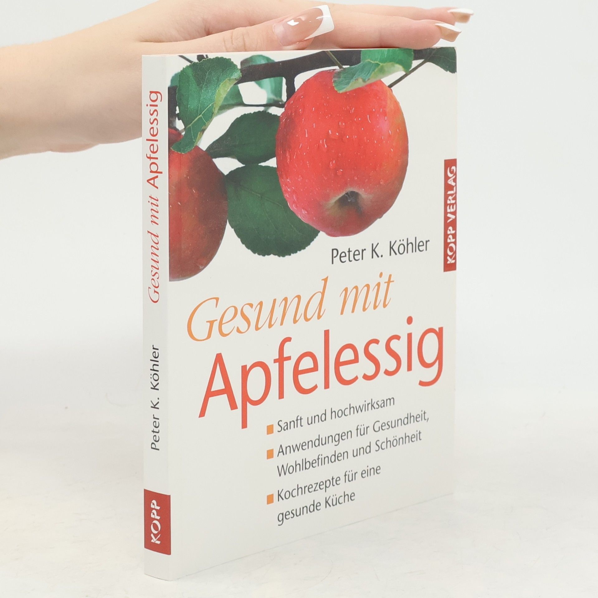Peter K. Köhler Gesund mit Apfelessig