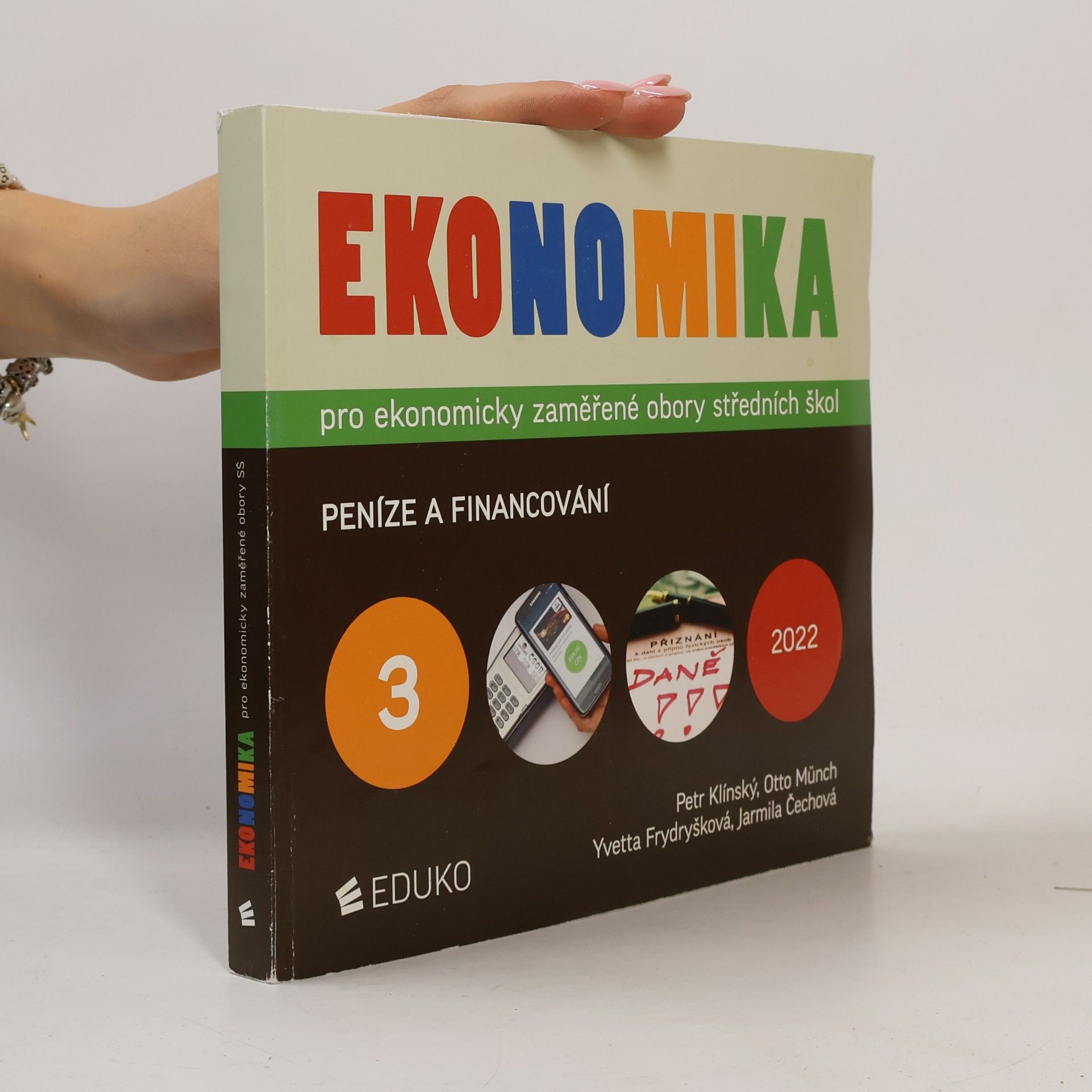 Petr Klínský Ekonomika pro ekonomicky zaměřené obory středních škol. 3. Peníze a financování