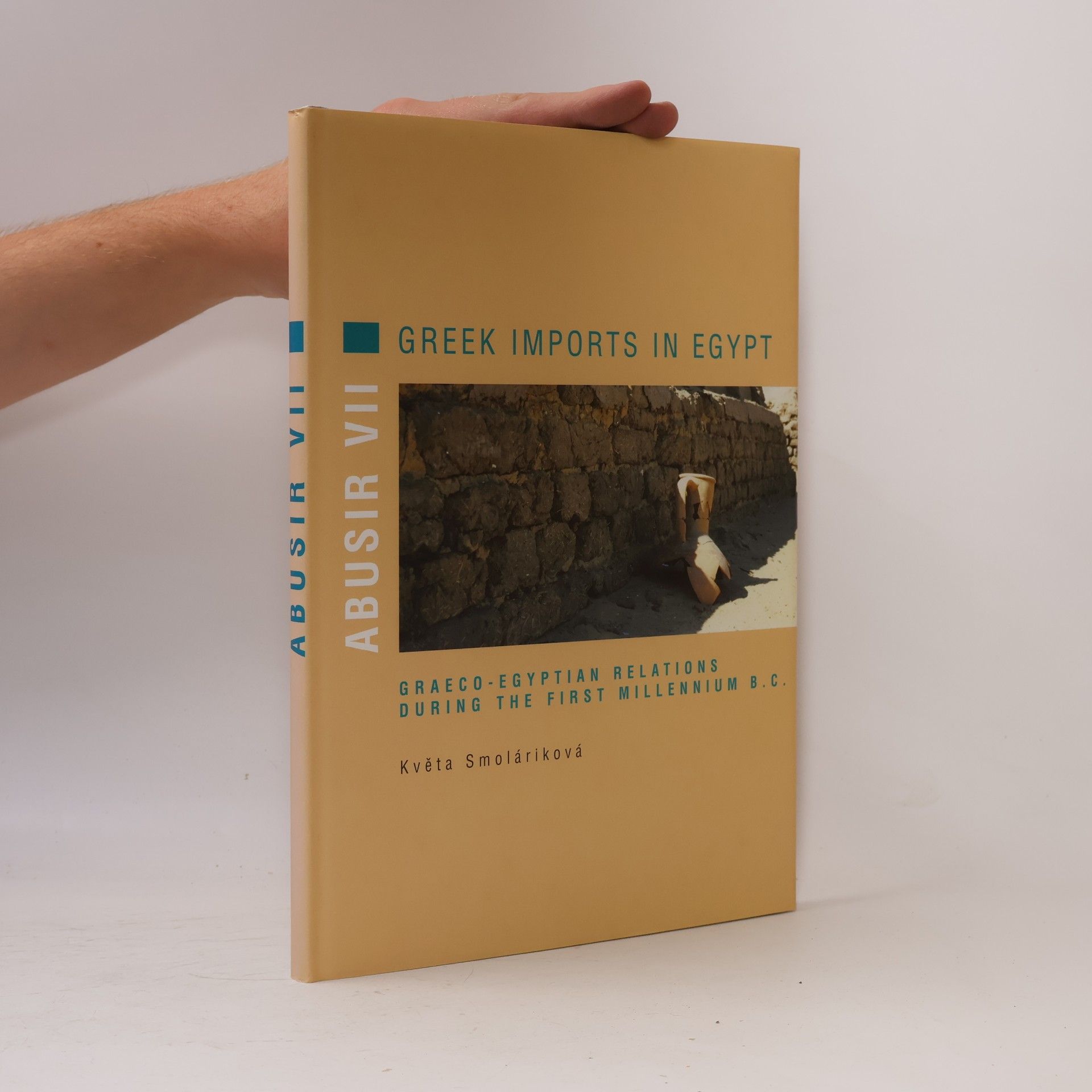 Květa Smoláriková Greek imports in Egypt: Graeco-Egyptian relations during the First Millennium B. C.
