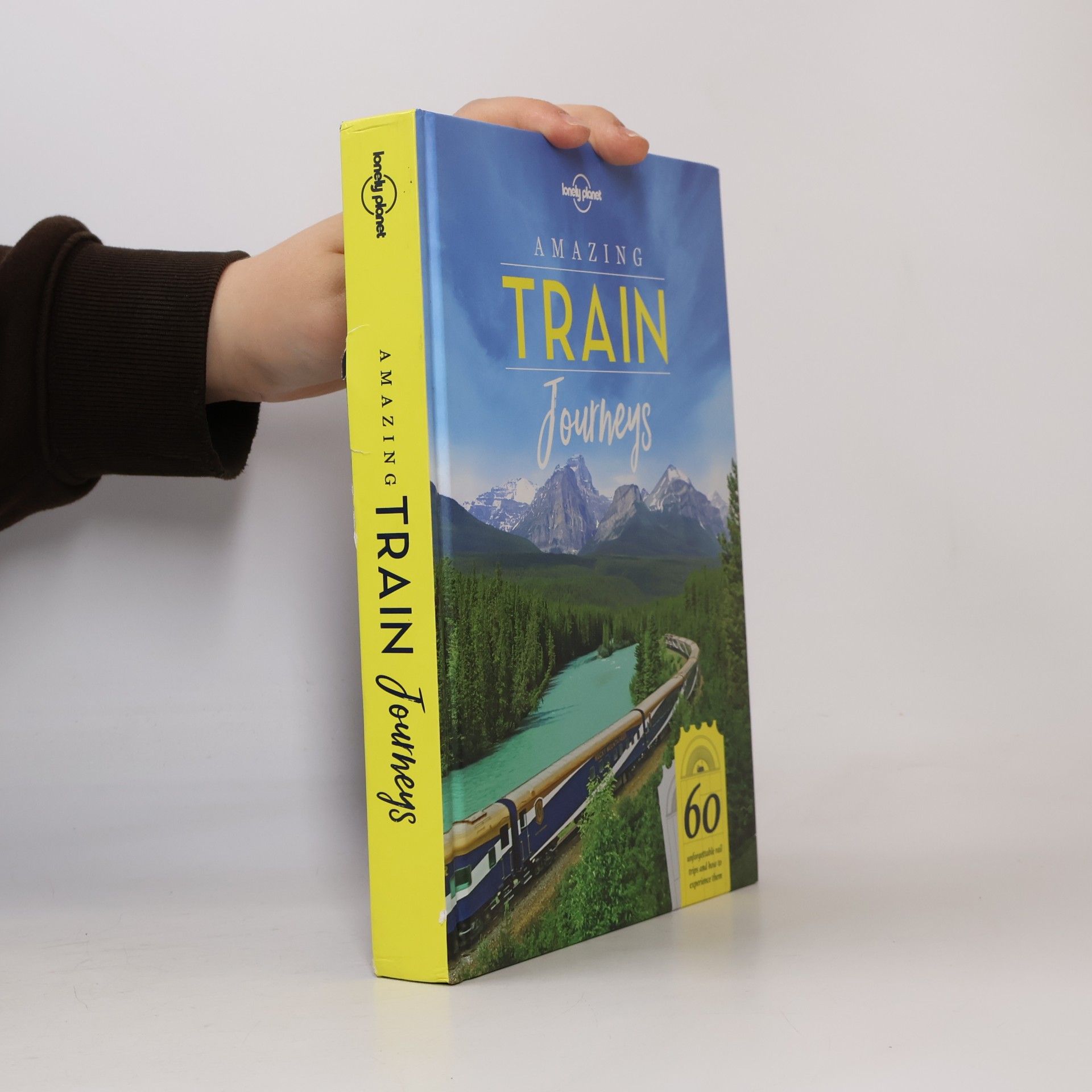 Planet Lonely Lonely Planet: Amazing Train Journeys