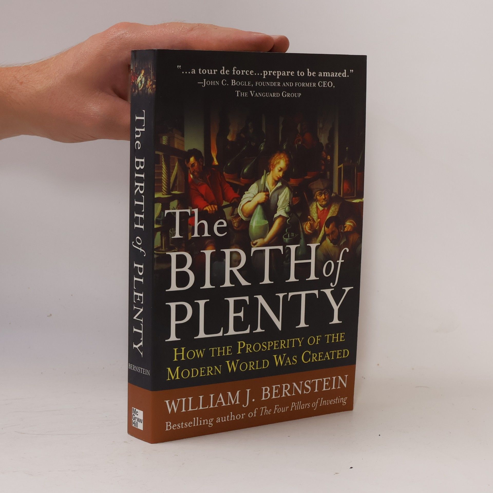 William J. Bernstein The Birth of Plenty: How the Prosperity of the Modern Work was Created