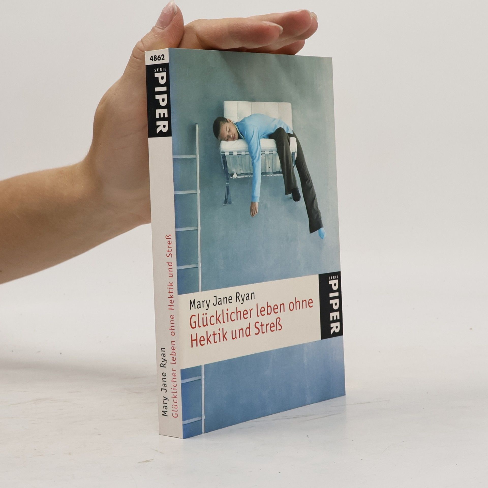 Mary Jane Ryan Piper Taschenbuch - 4862: Glücklicher leben ohne Hektik und Streß