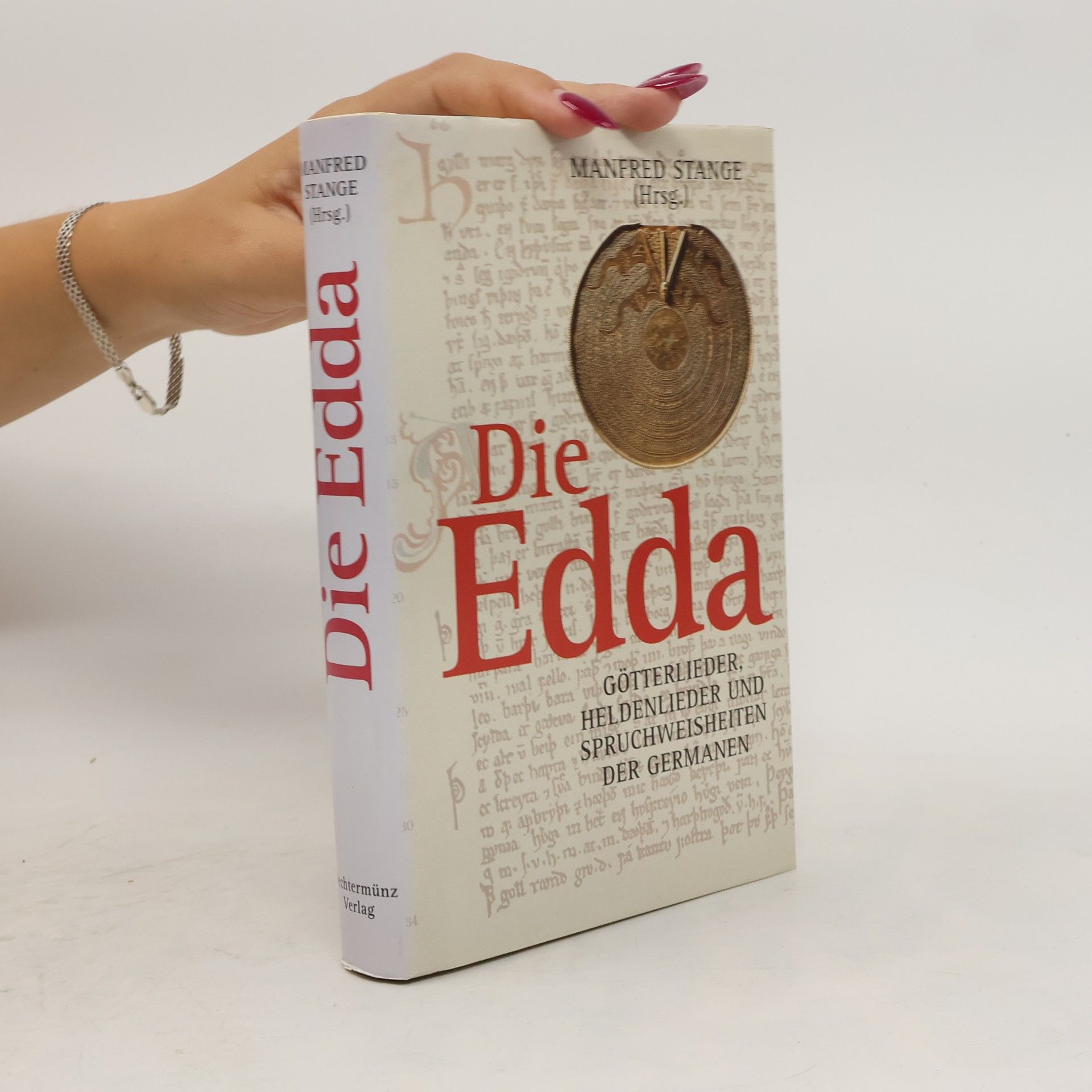 Manfred Stange Die Edda: Götterlieder, Heldenlieder und Spruchweisheiten der Germanen