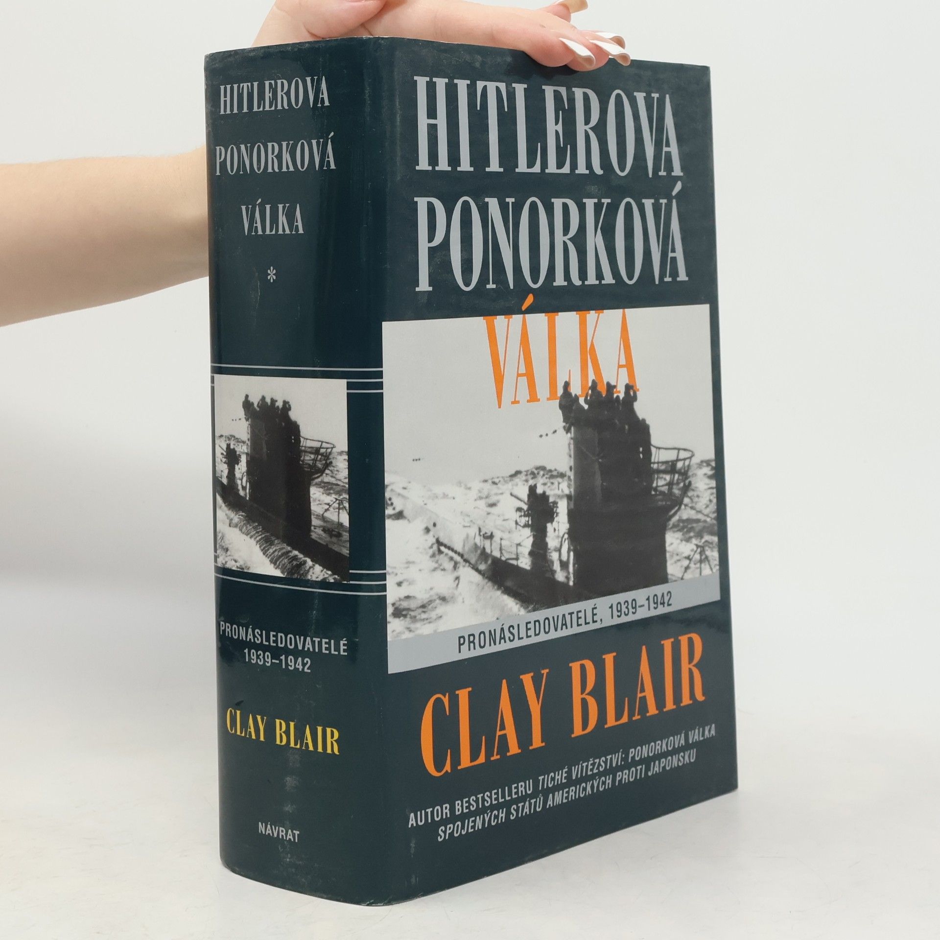 Clay Blair Hitlerova ponorková válka: Pronásledovatelé 1939-1942