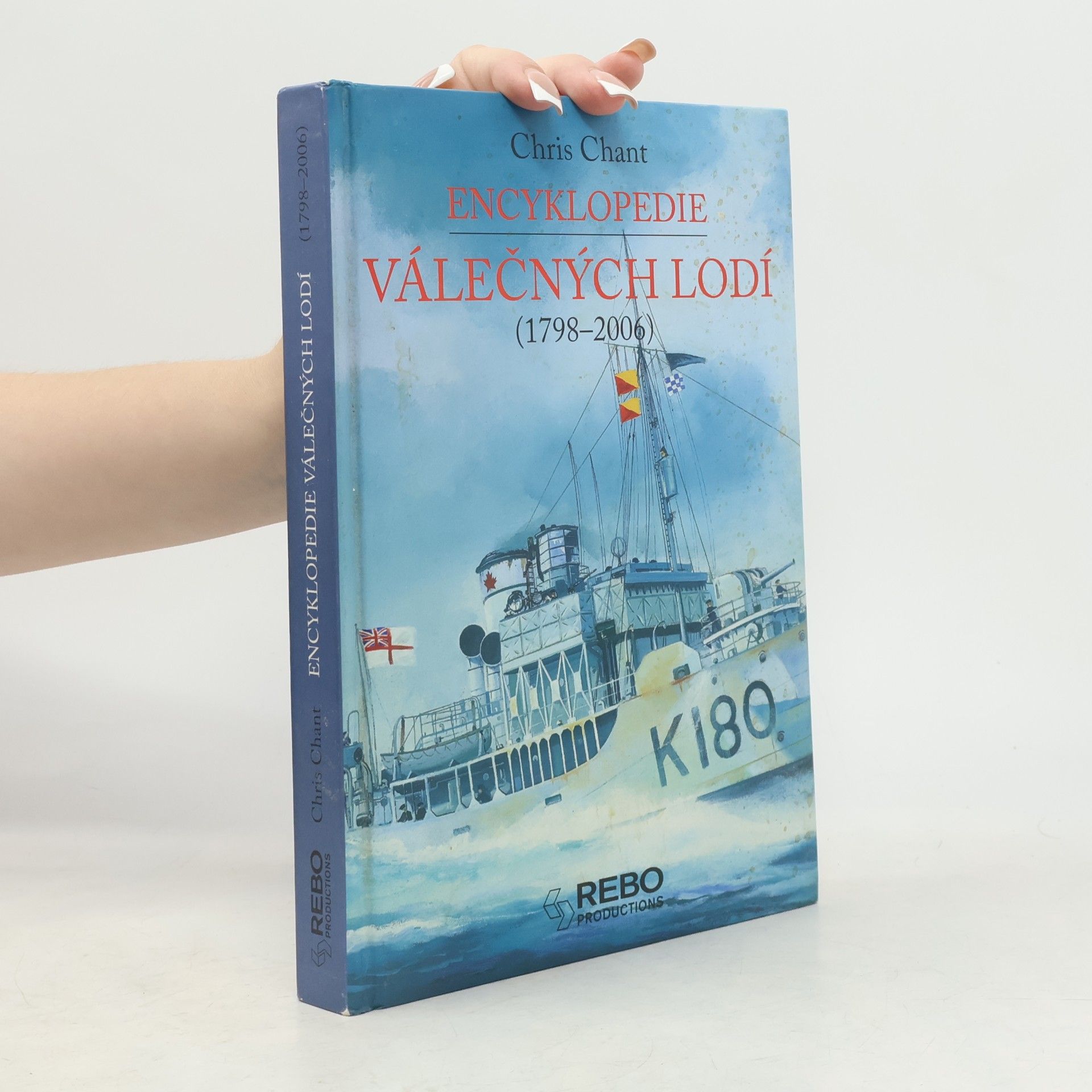 John Batchelor Encyklopedie válečných lodí. 1798-2006