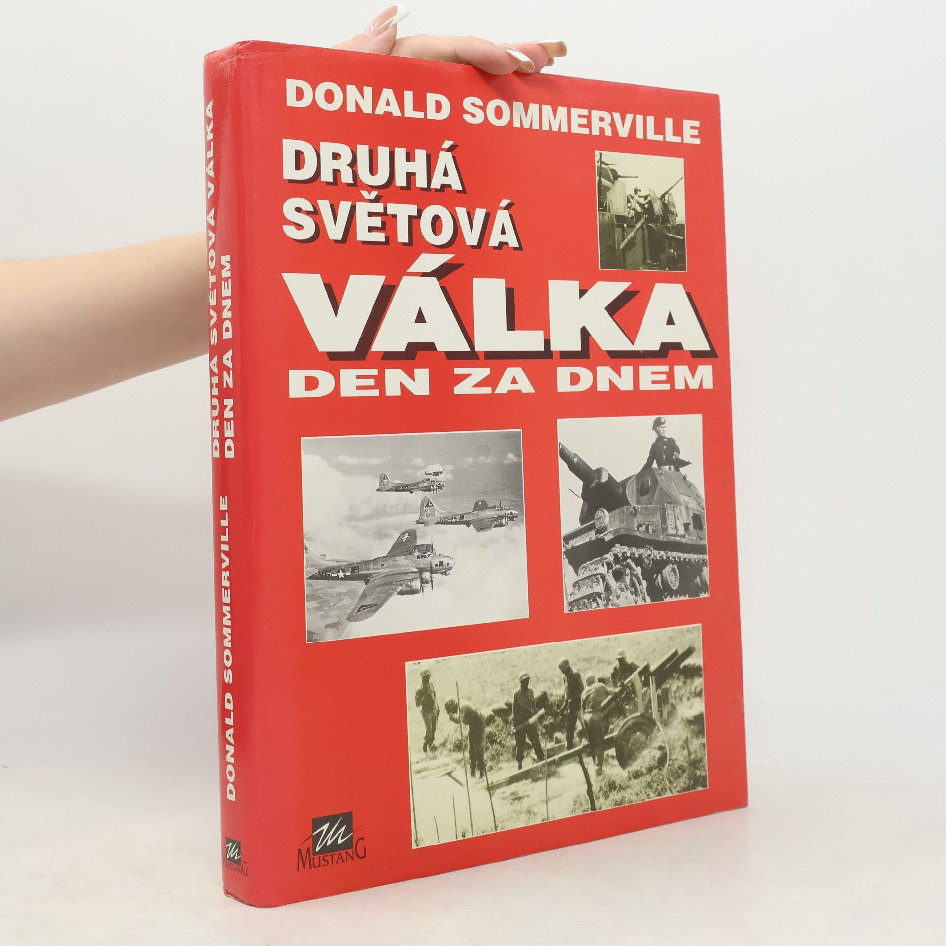 Donald Sommervile Druhá světová válka - den za dnem