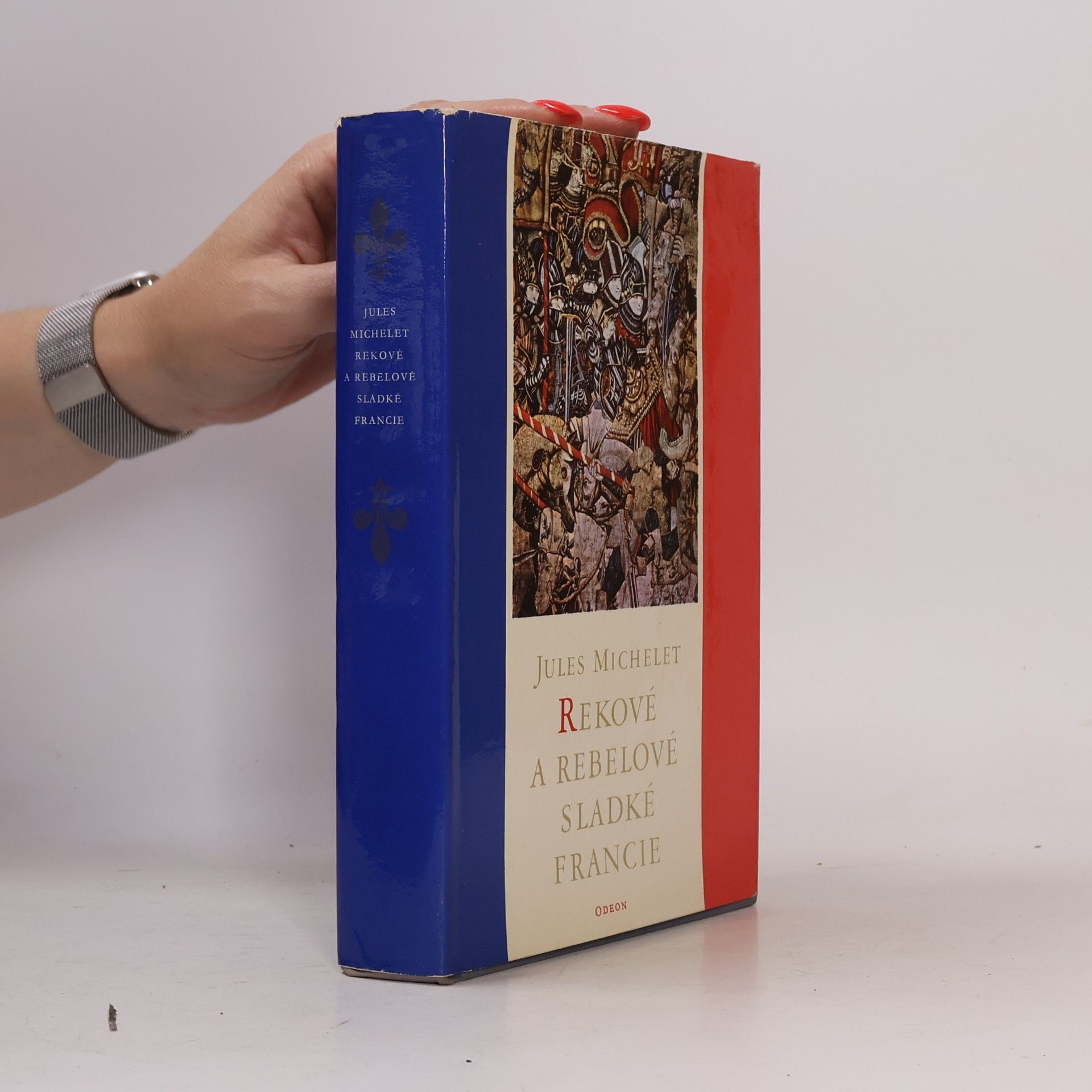 Jules Michelet Rekové a rebelové sladké Francie