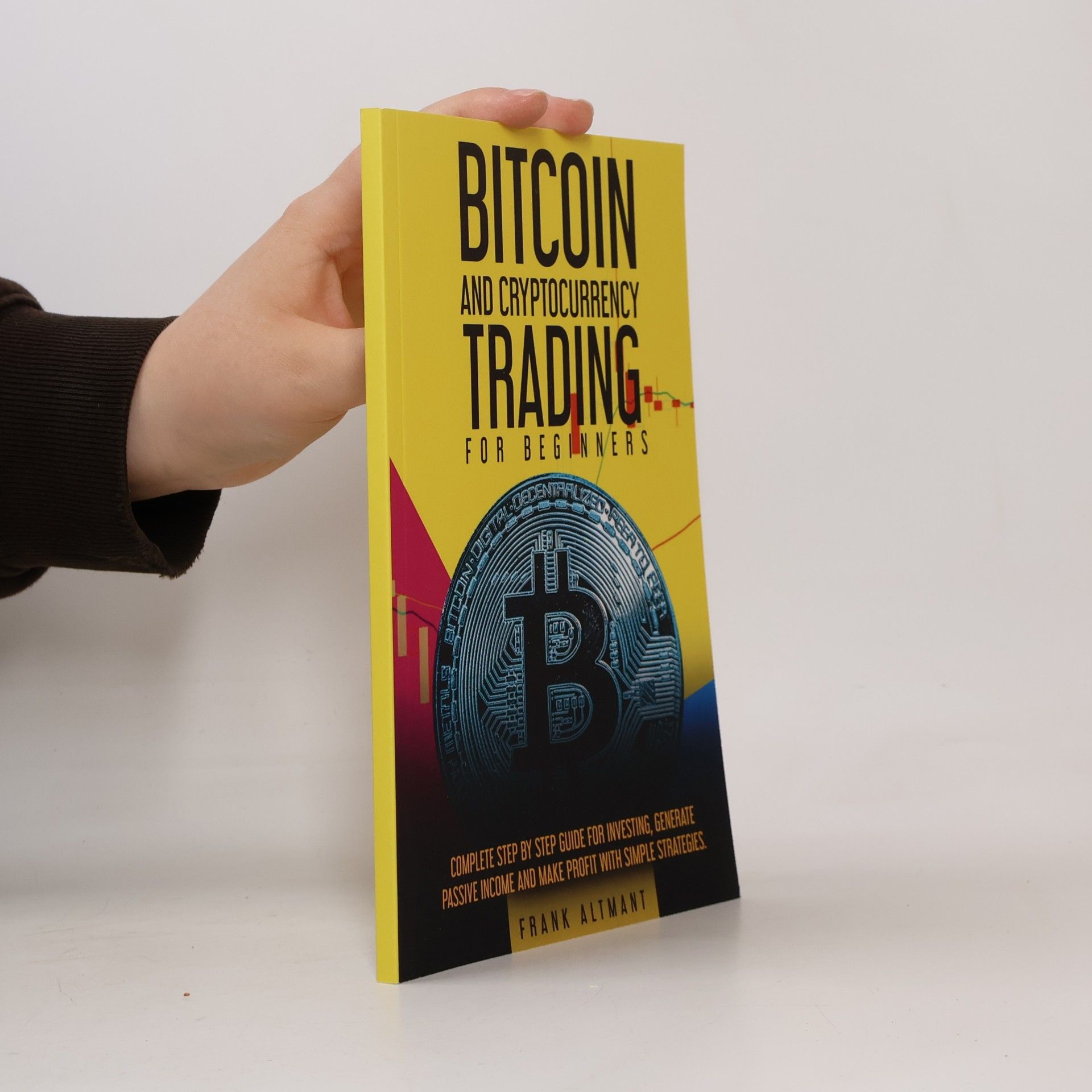 Frank Altmant T Bitcoin and Cryptocurrency Trading for Beginners