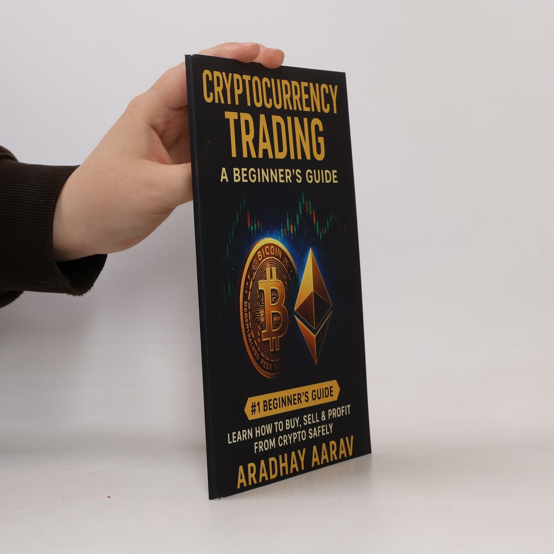 Aradhay Aarav Cryptocurrency Trading for Beginners