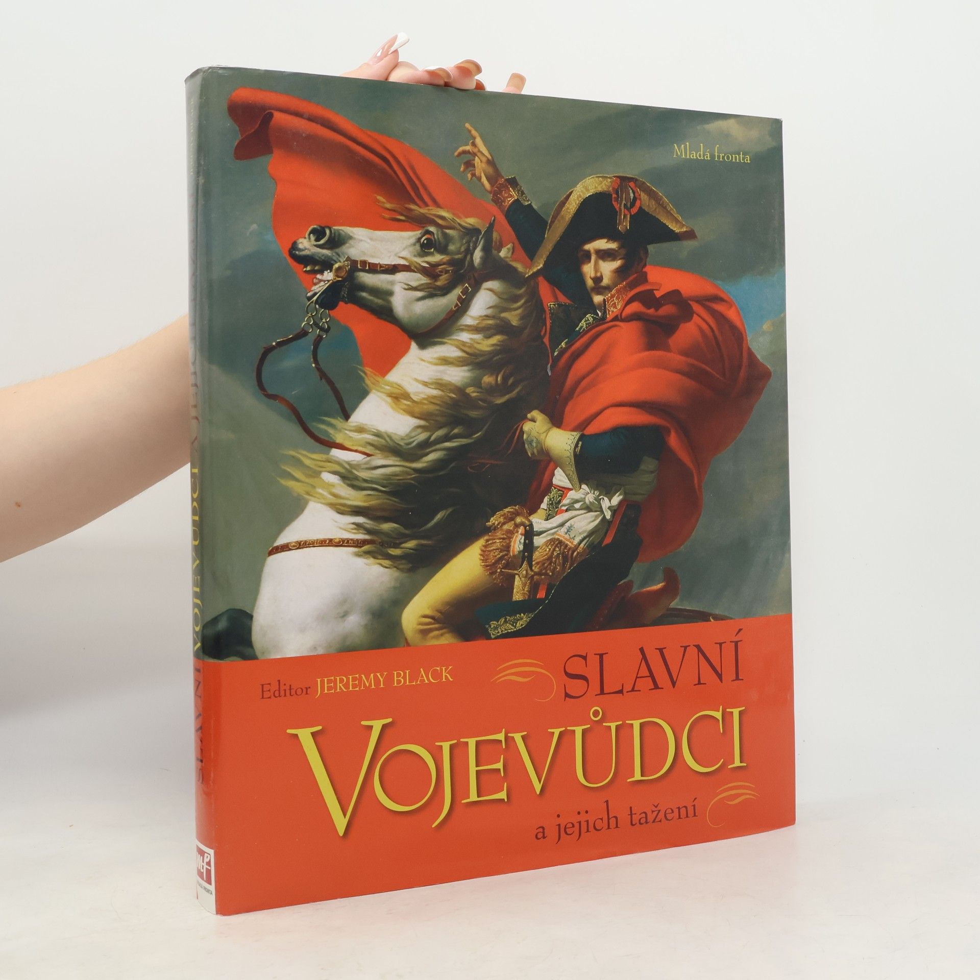 Jeremy Black Slavní vojevůdci a jejich tažení